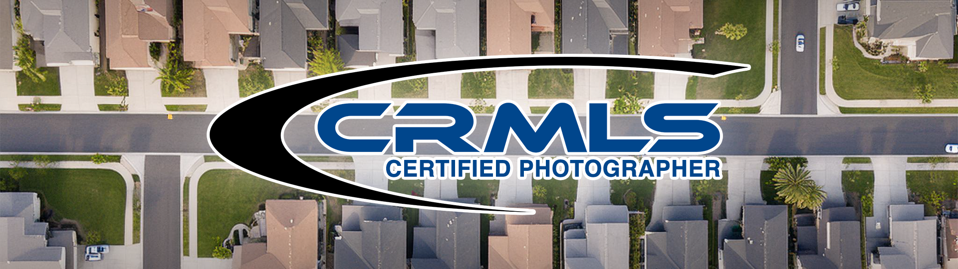 Top down, satellite image of a neighborhood in Southern California. Overlay text reads: CRMLS Certified Photographer