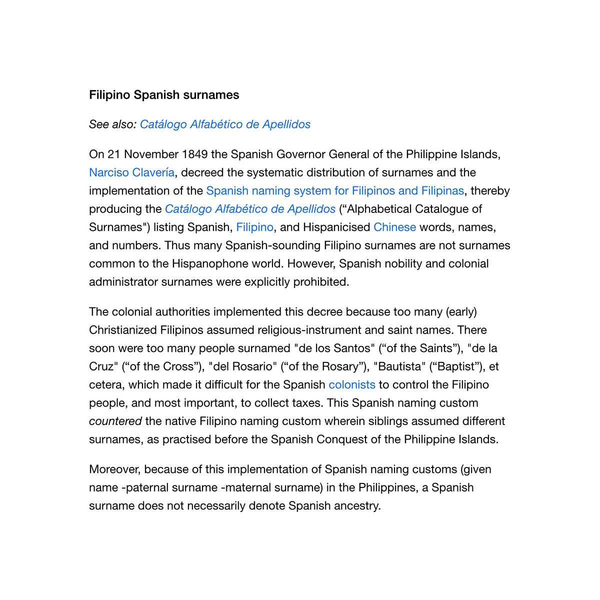 "...a Spanish surname does not necessarily denote Spanish ancestry." via Wikipedia 2015