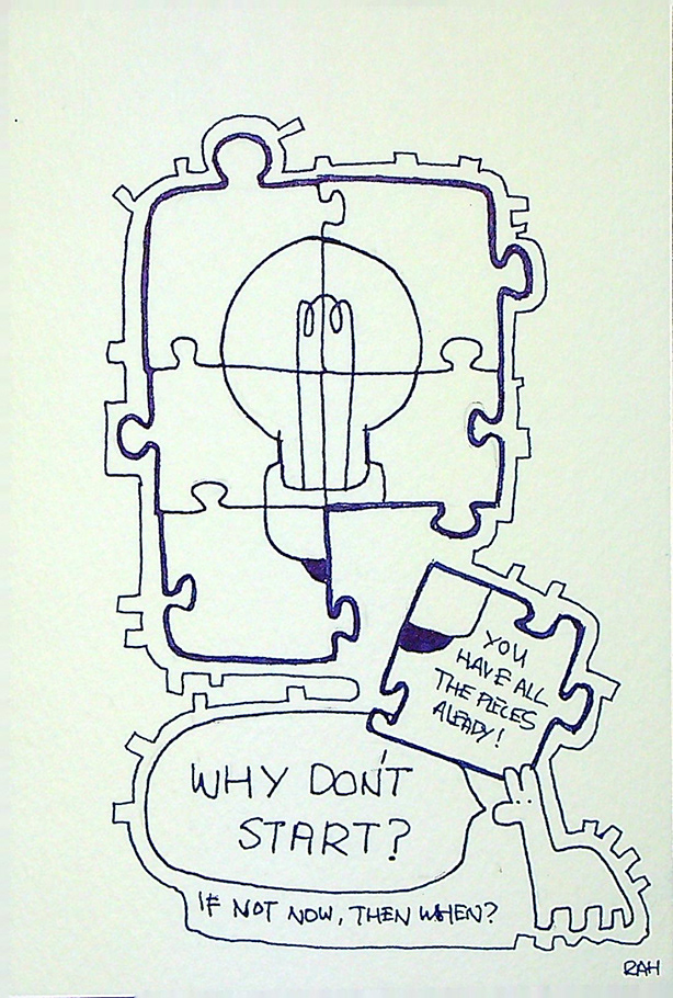Why dont start? If not now then when?