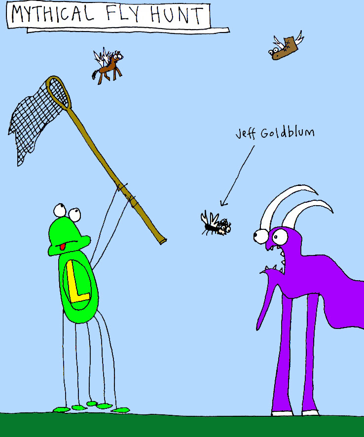 John's Commentary:  Goldblum still has a portion of his human wit about his fly body...which should lead him out of harms way.