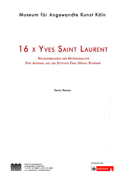 YSL Exhibition  - Museum für angewandte Kunst, Cologne