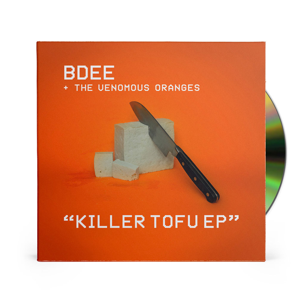 BDEE + the venomous oranges - Killer Tofu EP