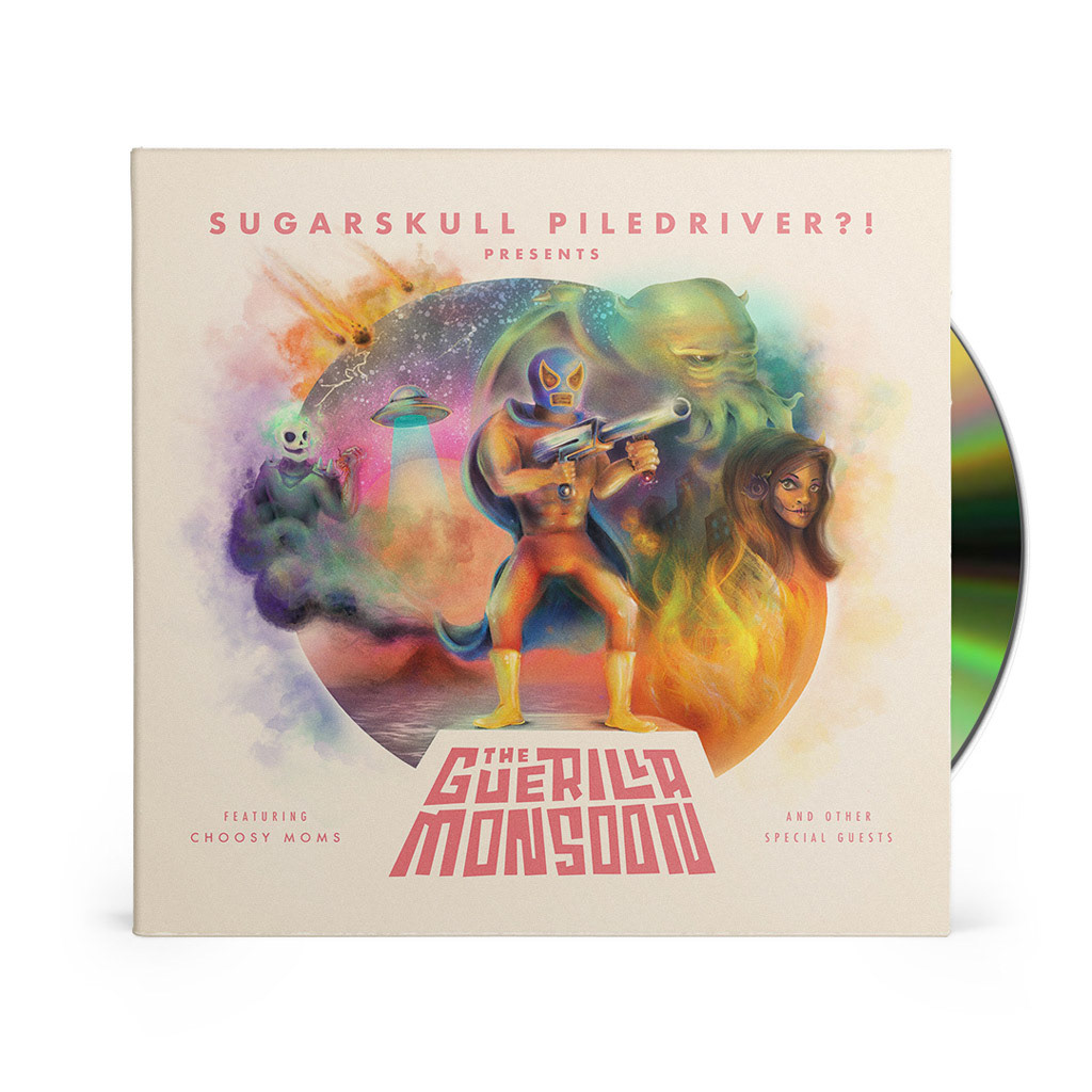 Sugarskull Piledriver?!/Choosy Moms - The Guerilla Monsoon