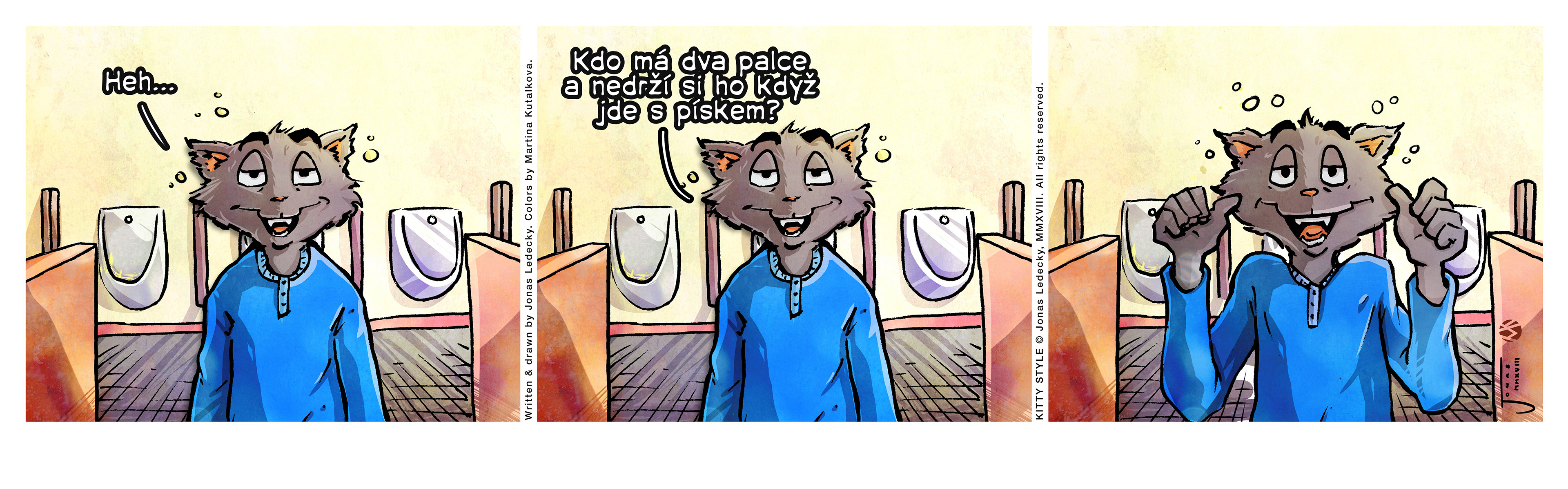 "Heh..." | "Who's got two thumbs and doesn't hold it when peeing?"