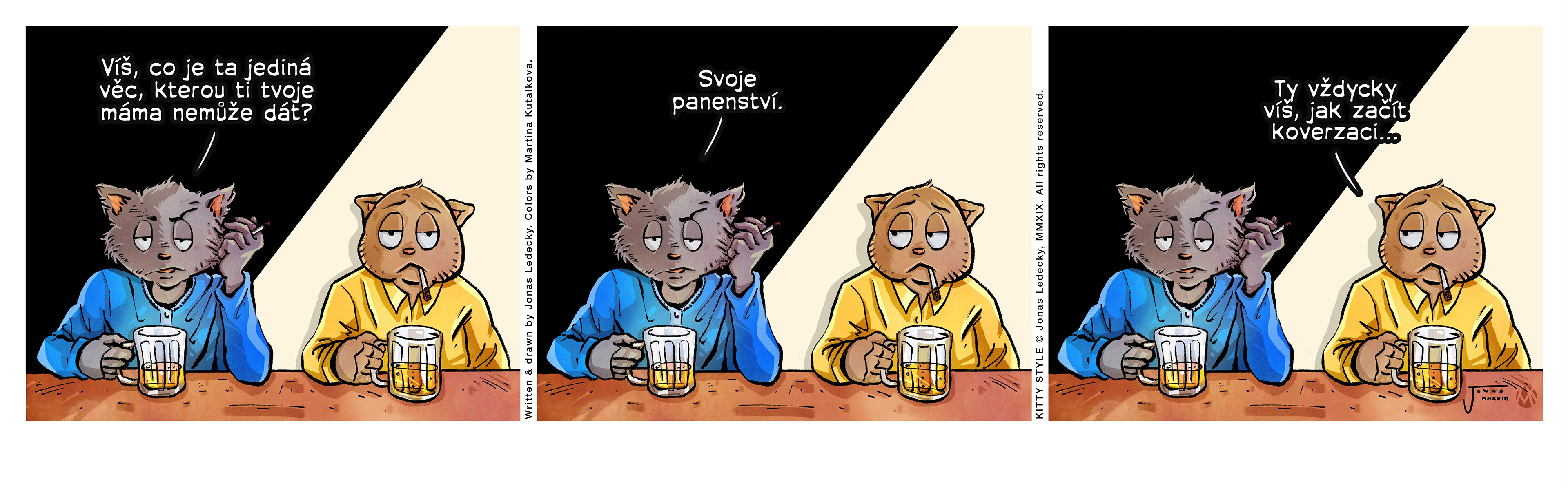 "You know what's the only think your mom can't give you?" | "Her virginity." | "You always know how to start a conversation."