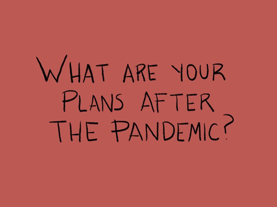 ¿Cuáles son tus planes para después de la pandemia?