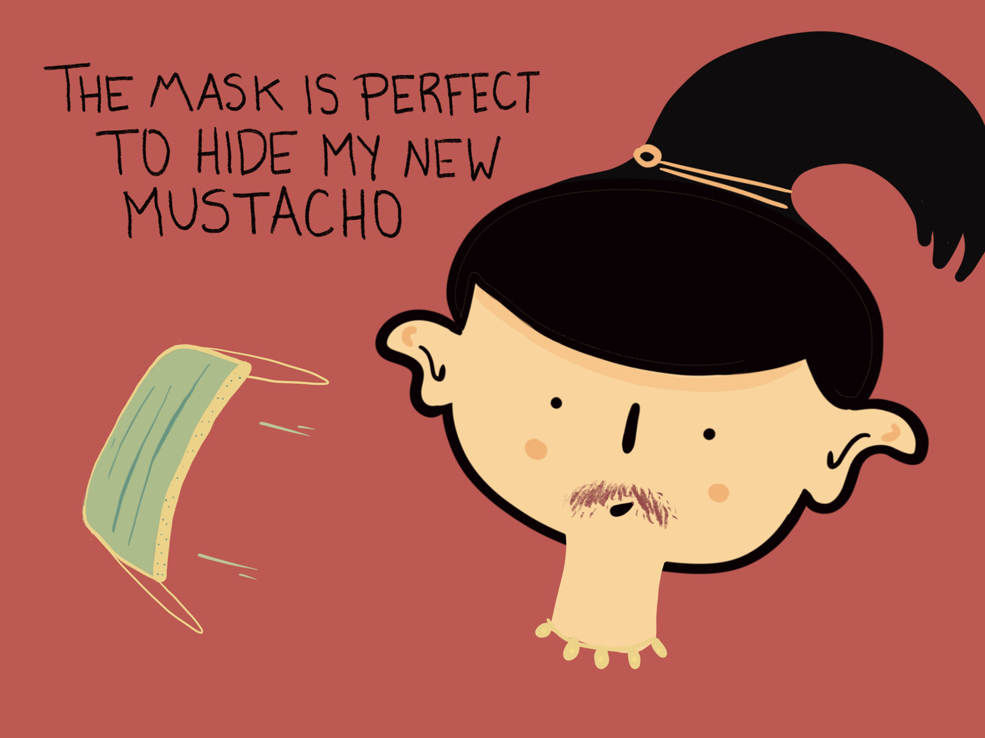 La mascarilla es perfecta para ocultar mi Mostacho