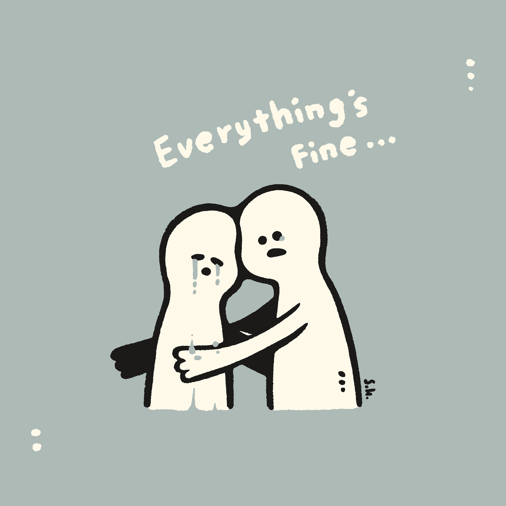 Everything's Fine