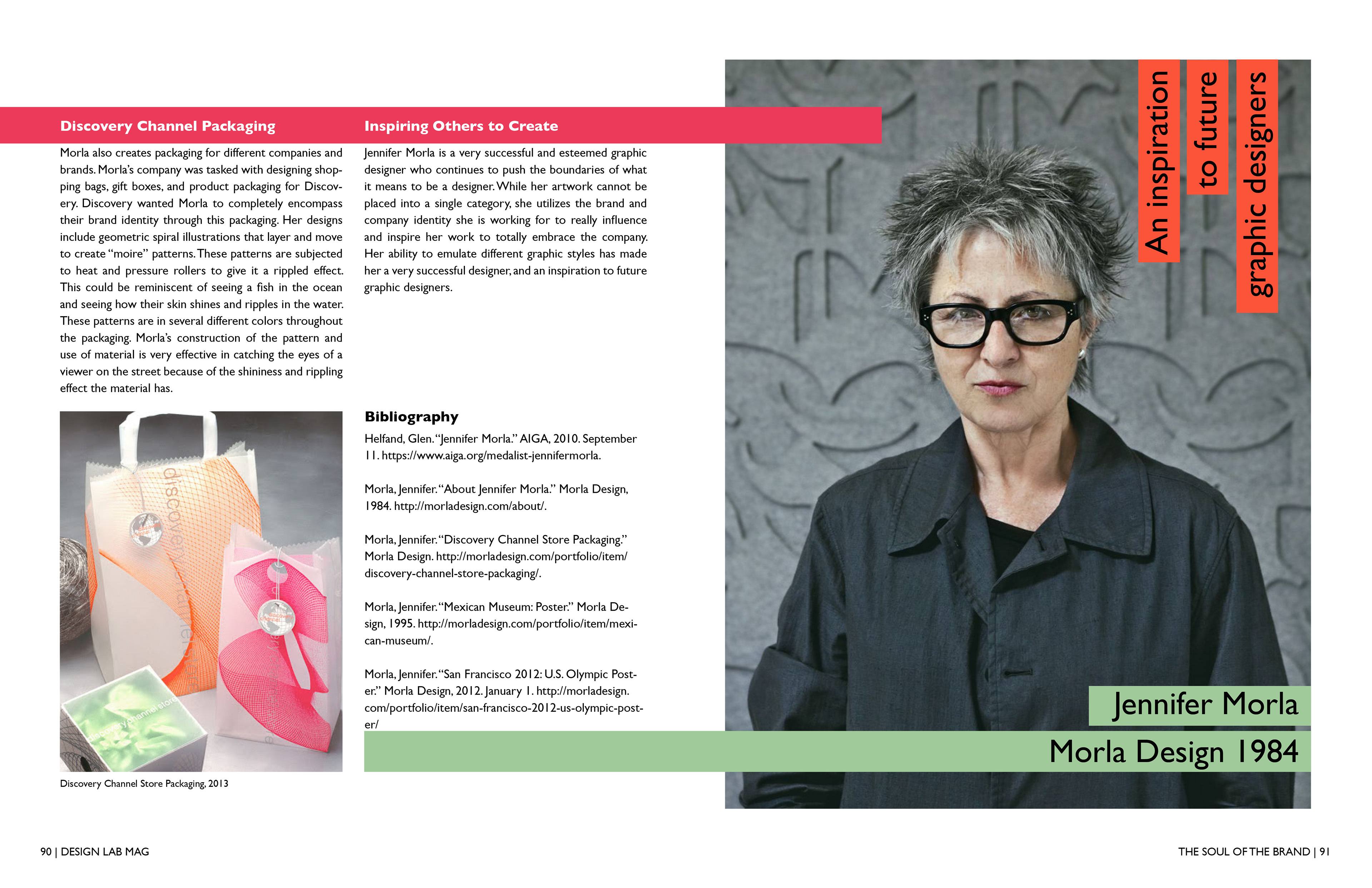 The final spread featuring packaging she's made for Discovery, as well as a bigger image of the esteemed designer.