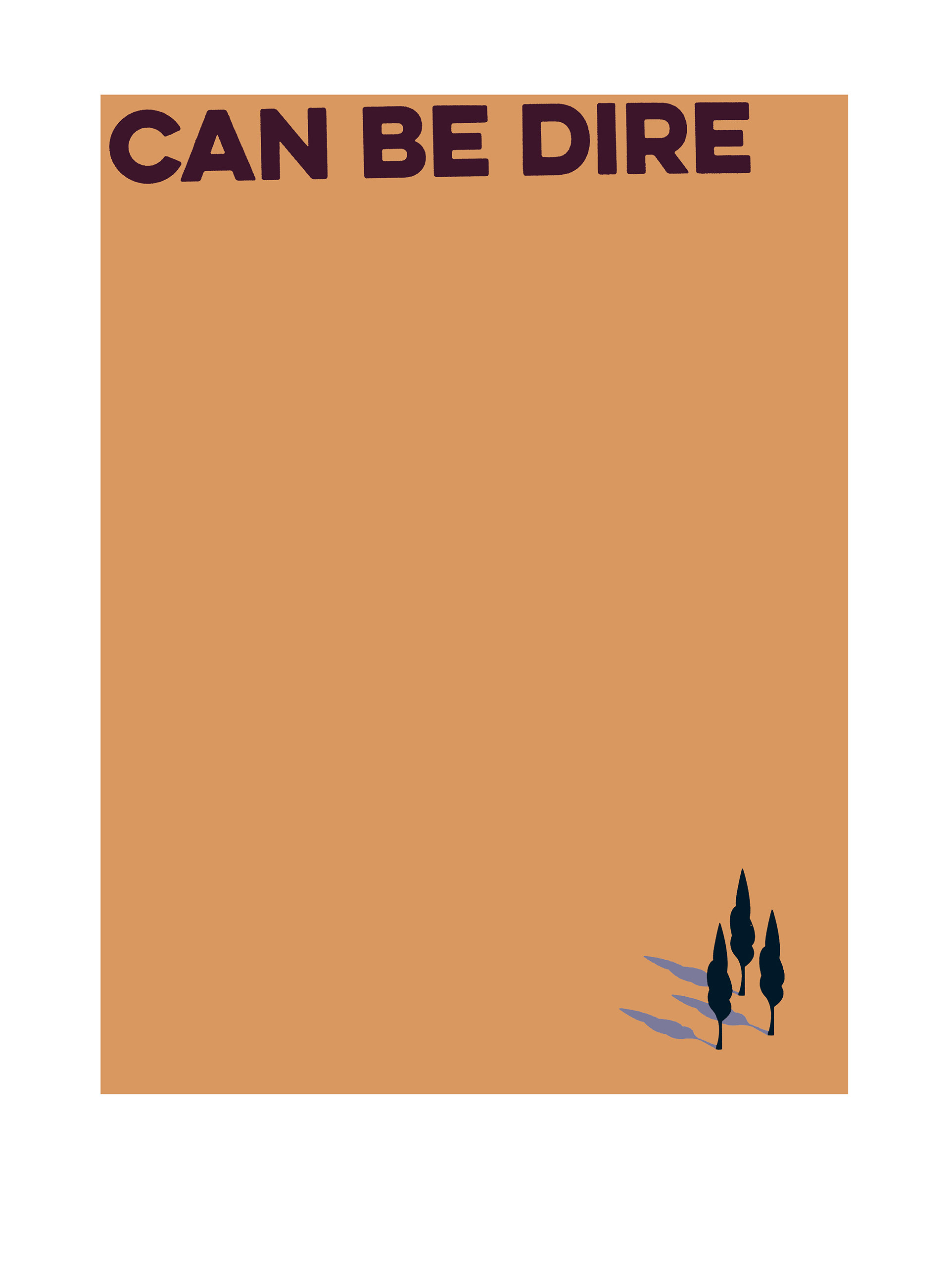 Can Be Dire