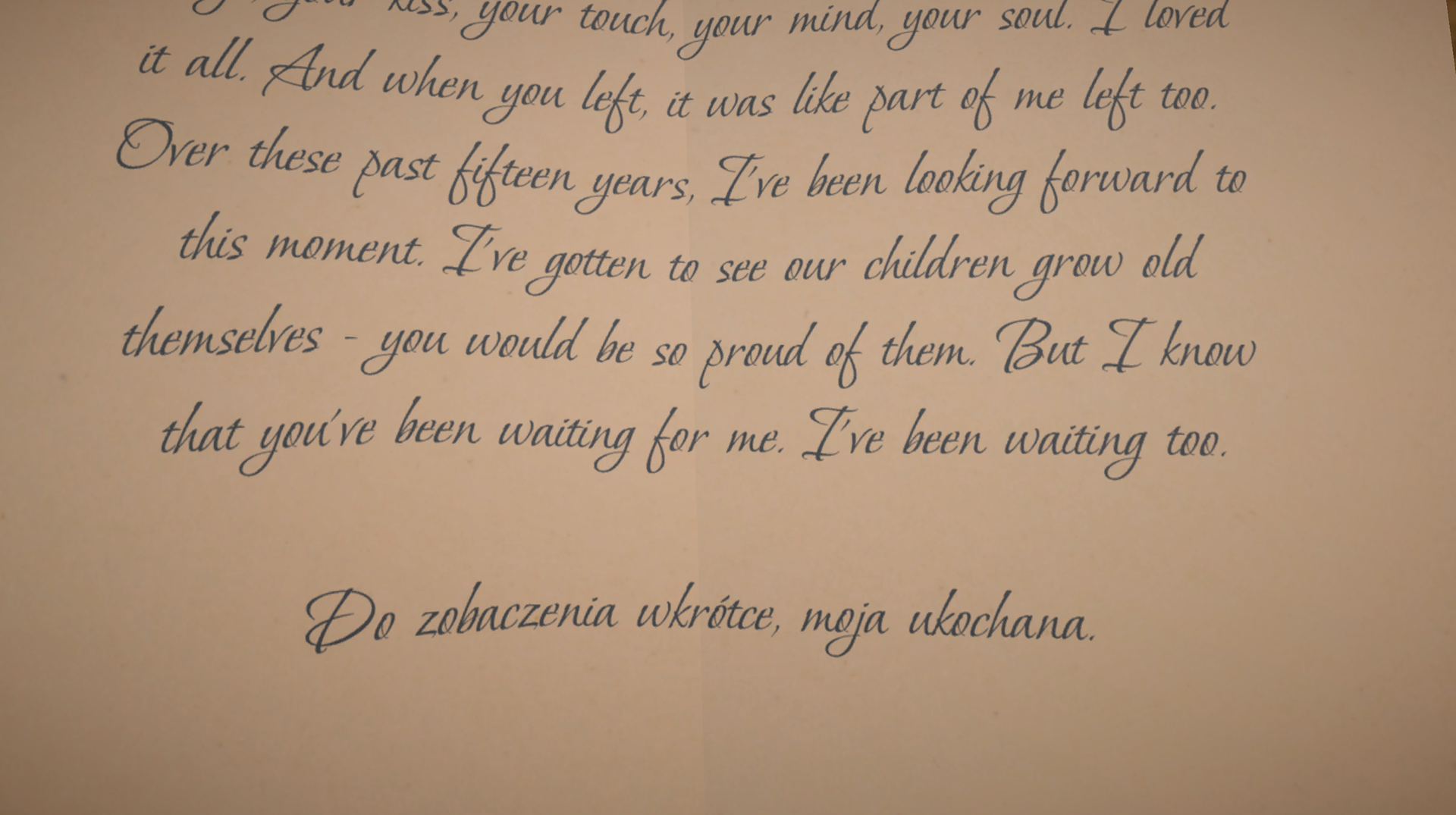 An exerpt from the letter read by the player at the end of the game.