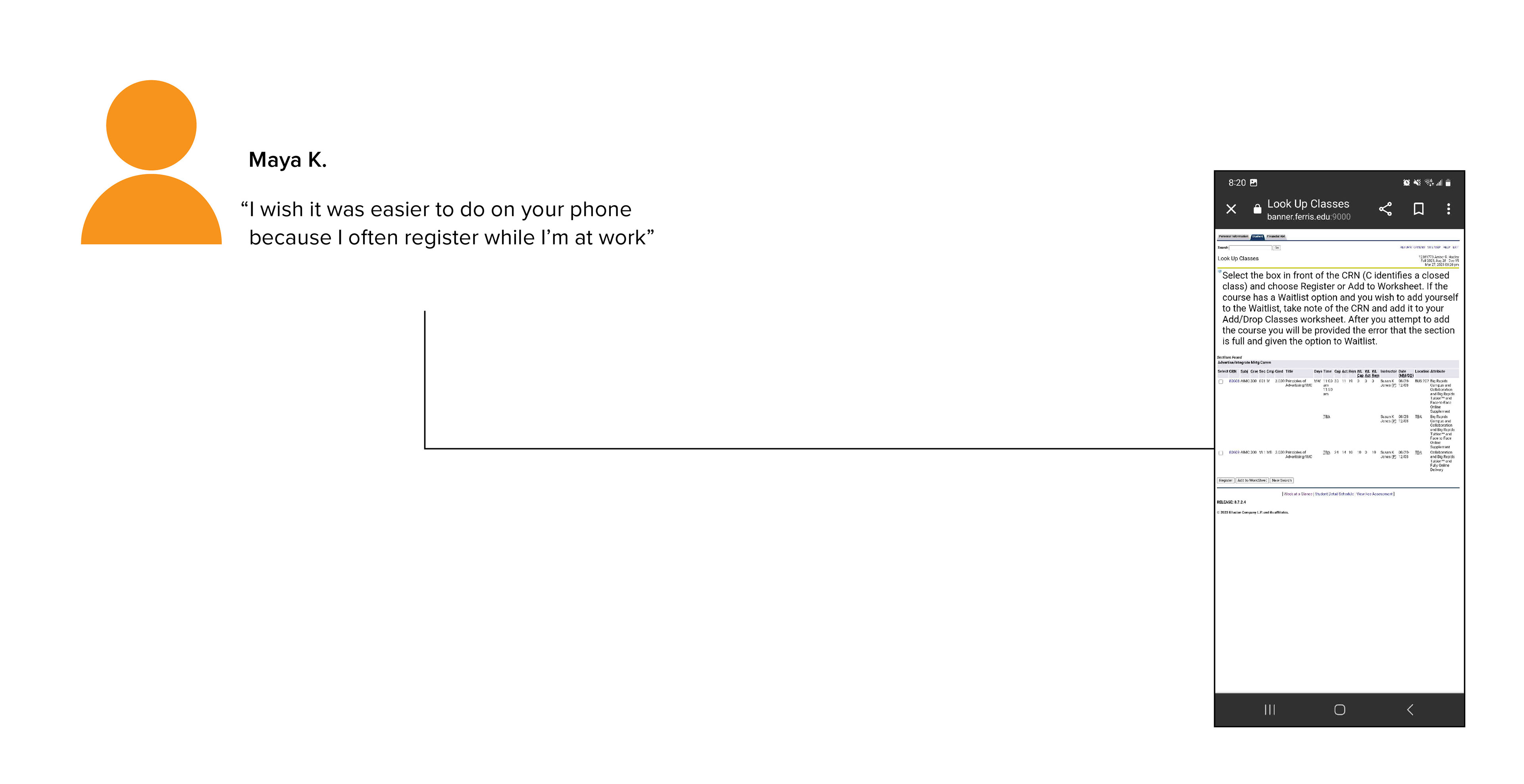 Maya's Quote: "I wish it was easier to do on your phone because I often register while I'm at work"