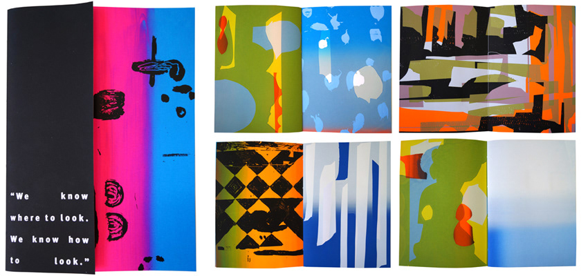 "We know where to look. We know how to look.", Screen printed on white paper, 24 pages + cover, edition of 50 ex, 33 x 23,5 cm, 2015 