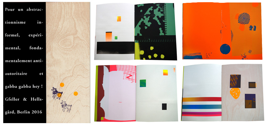 Pour un abstractionnisme informel, expérimental, fondamentalement antiautoritaire et gabba gabba hey !, Silkscreen on white paper, 33,5 x 24 cm, 24 pages plus cover, ed. 50 ex, 2016