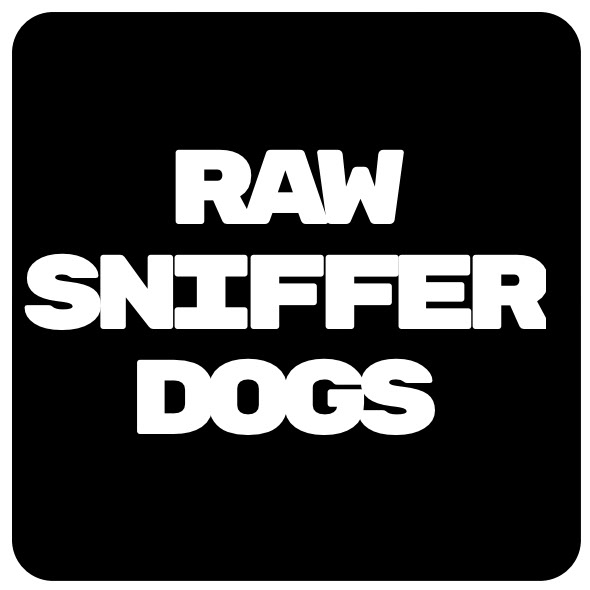 Raw Sniffer Dogs