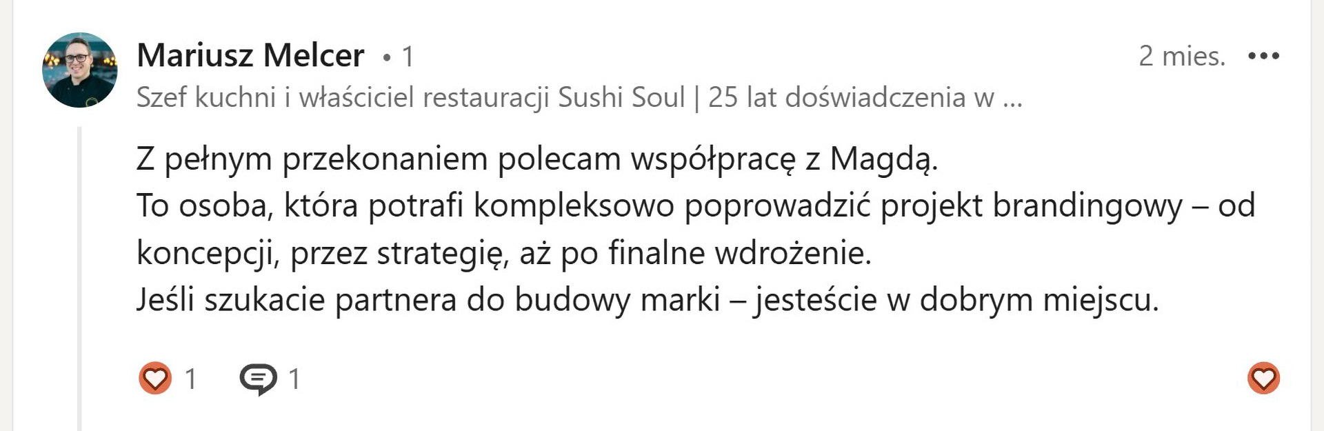 Opinia Mariusza Melcera z LinkedIn o współpracy z Magdą Kowalską przy brandingu i systemie identyfikacji wizualnej restauracji Sushi Soul.