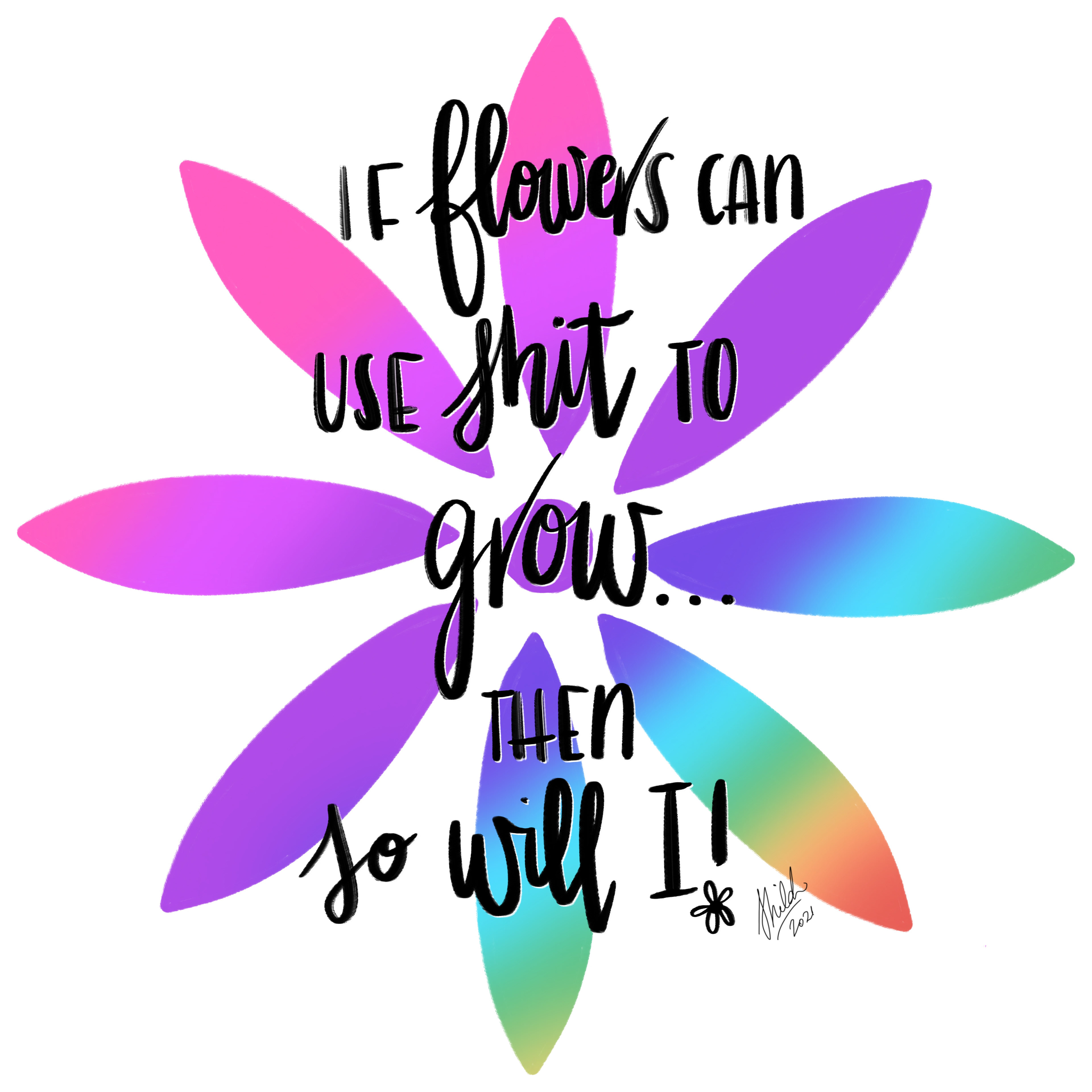 Flowers use shit to grow | 2021