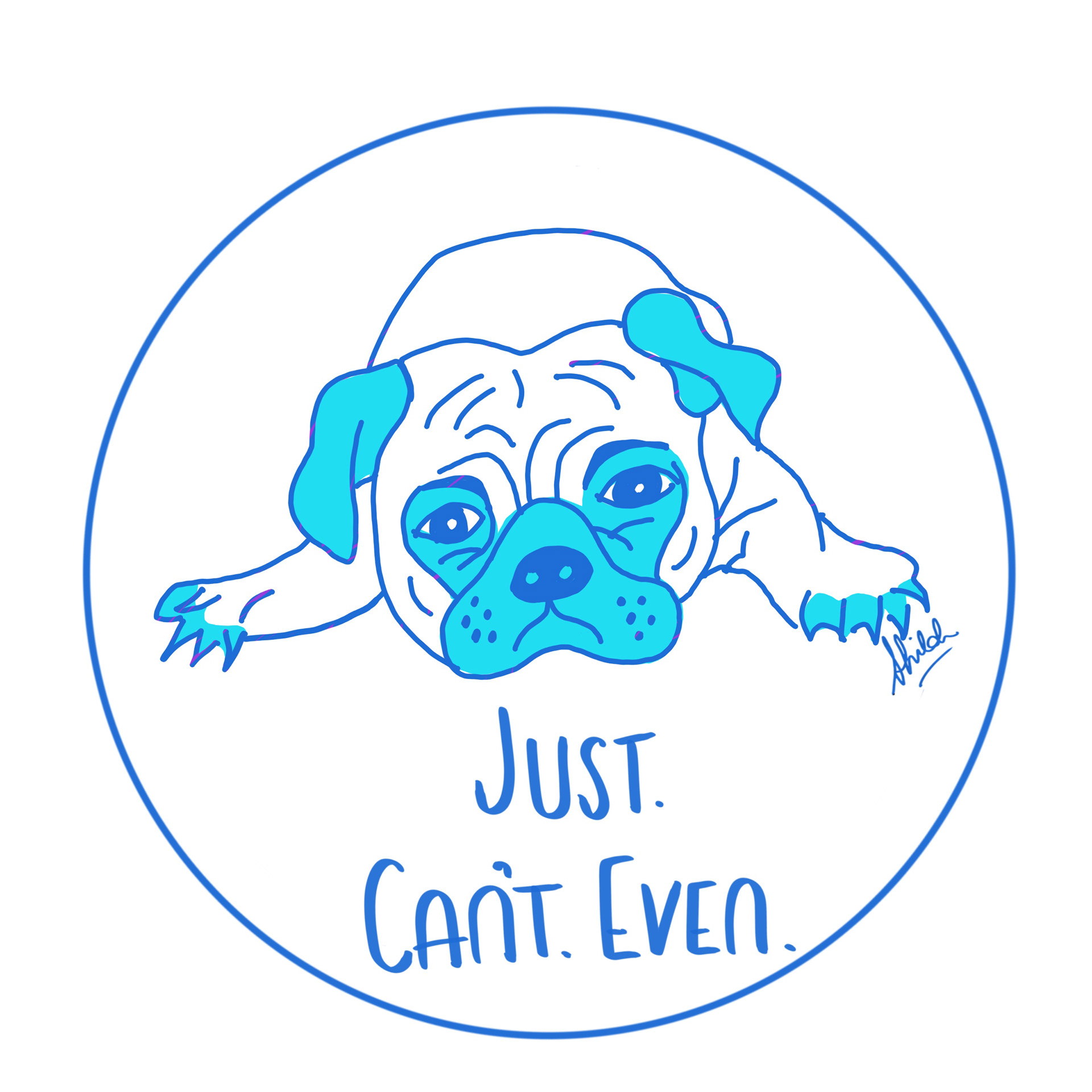 Just. Can’t. Even. | 2019