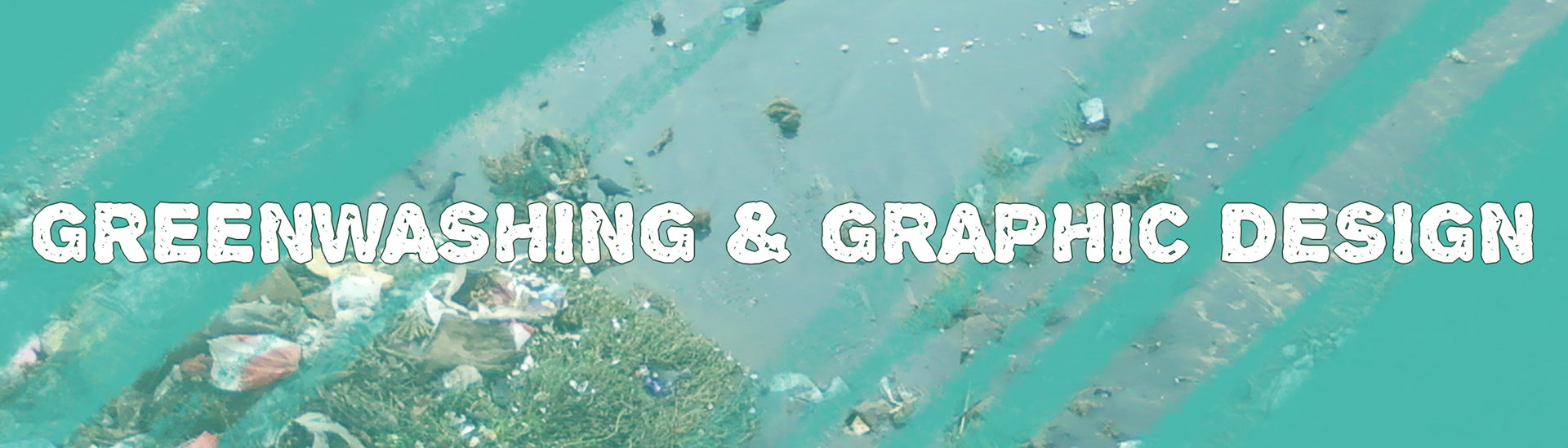 Greenwashing and Graphic Design header image