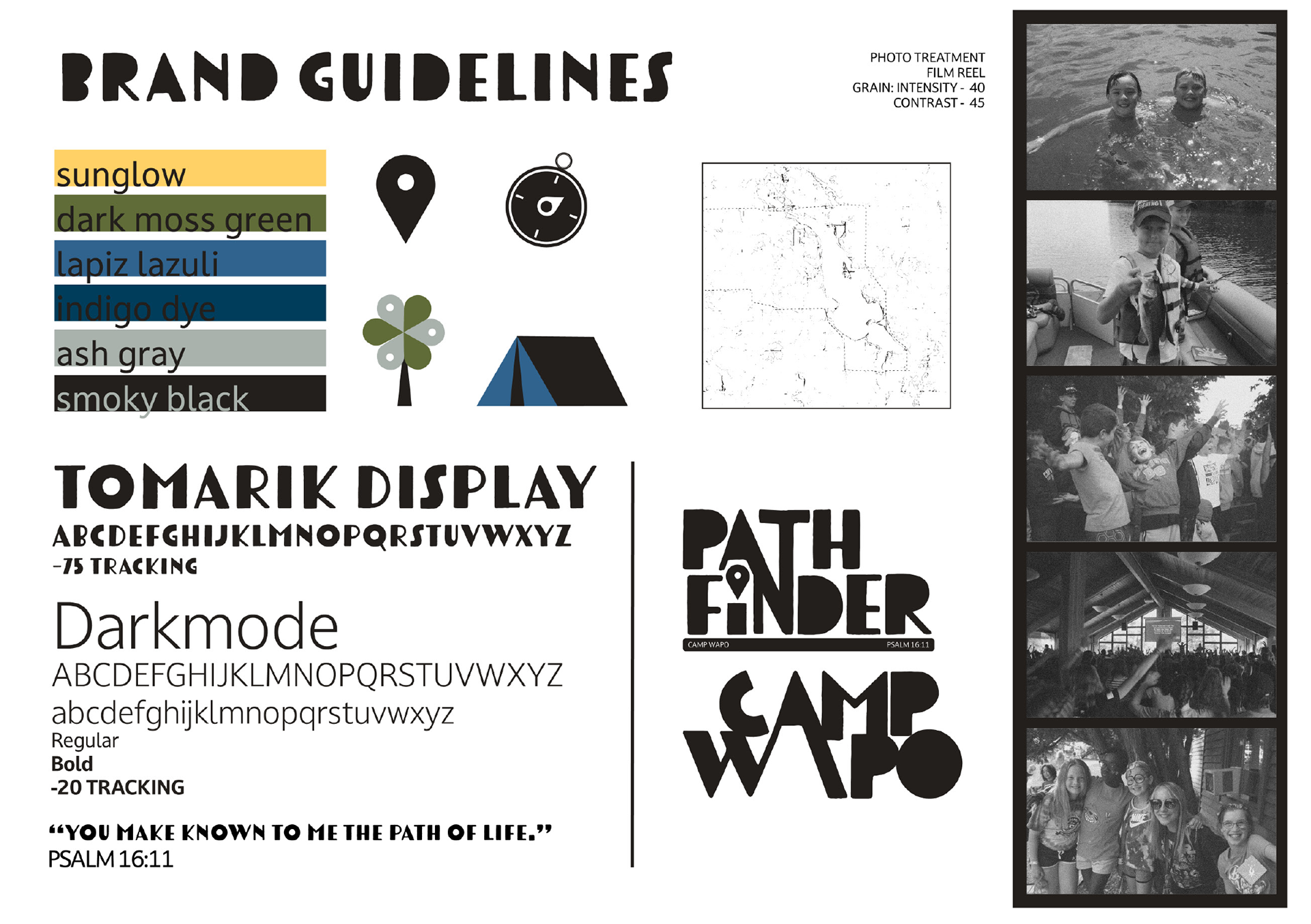 The final brand guidelines used an adapted version of Tomarik Display to create blocky, recognizable wordmarks for both the camp itself and the annual theme. Photo treatment was designed to make the impression of a film reel reminiscent of summer camp-typical disposable cameras. The primarily cool color scheme with a splash of yellow serves to evoke the outdoorsy nature of the camp, and a bank of simple, flat iconography and a stylized map background of the lake and surrounding area act as a background pattern throughout the brand initiative.