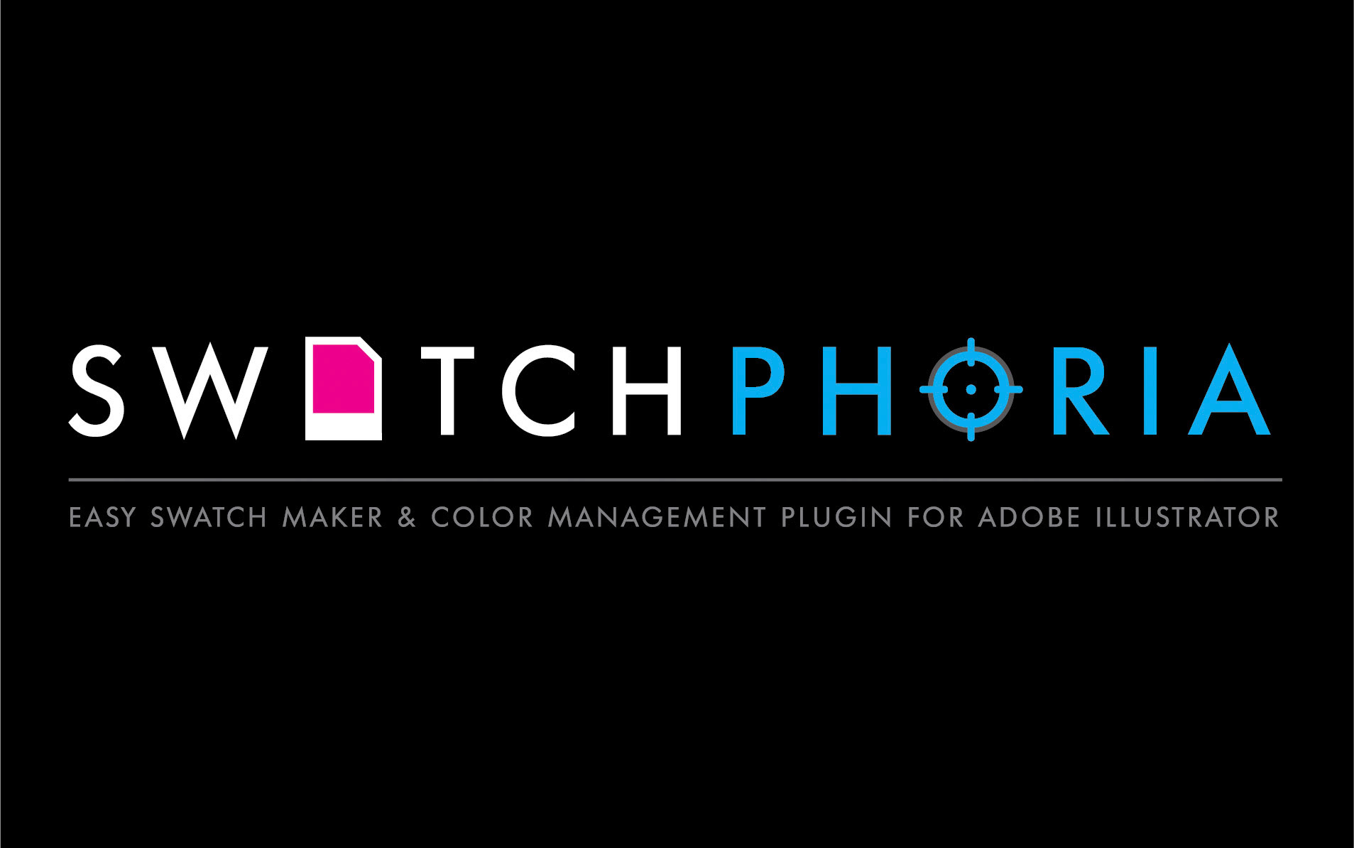 Wordmark logo for Swatchphoria app. The word Swatch is white, where the A is made from a pantone swatch with a pink center. The 'phoria' is teal, where the O is made from the eye dropper pointer used in Adobe products. Below the wordmark in gray is written, "Easy swatch maker and color management plugin for Adobe Illustrator