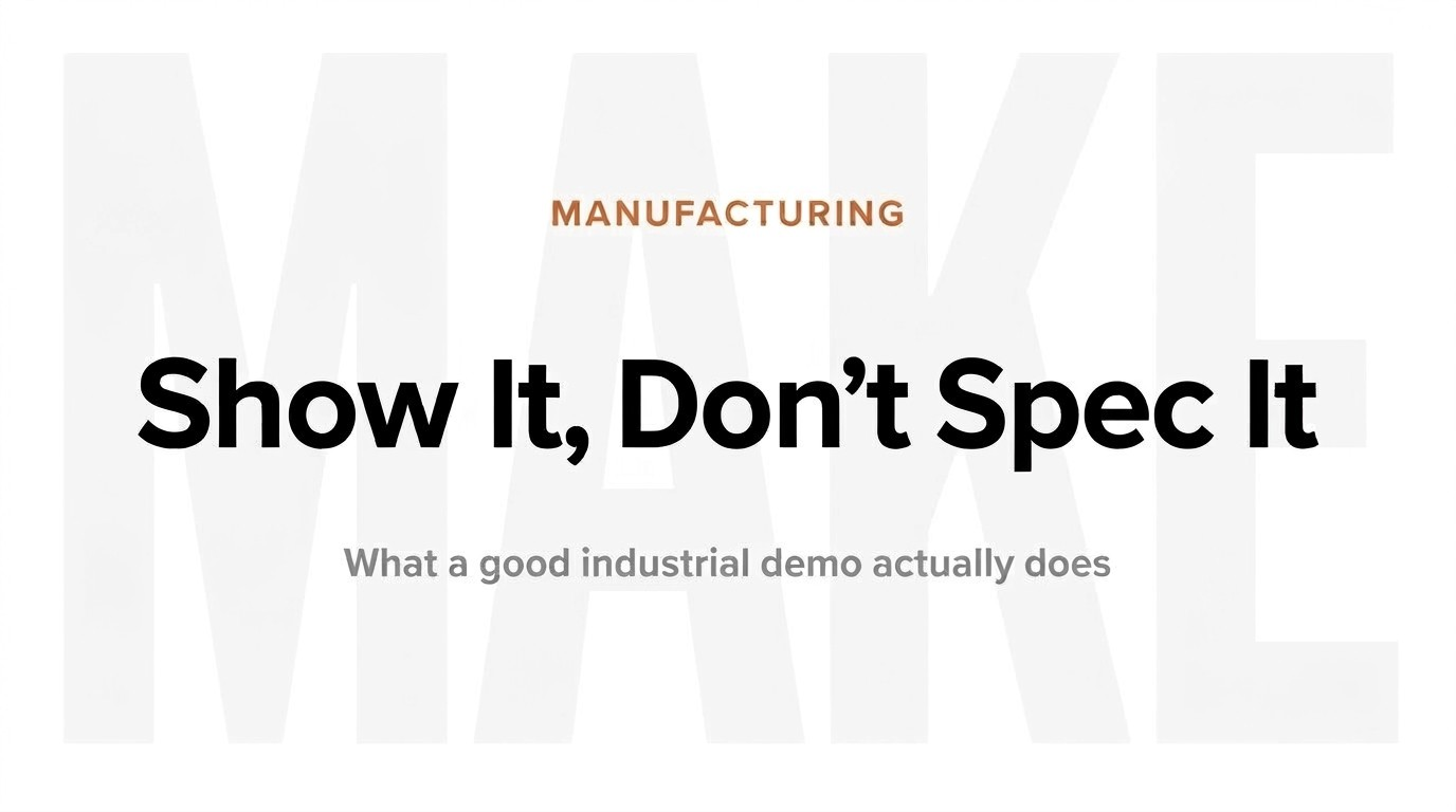 Graphic reading Show it, don't spec it, on what a good industrial product demo video does