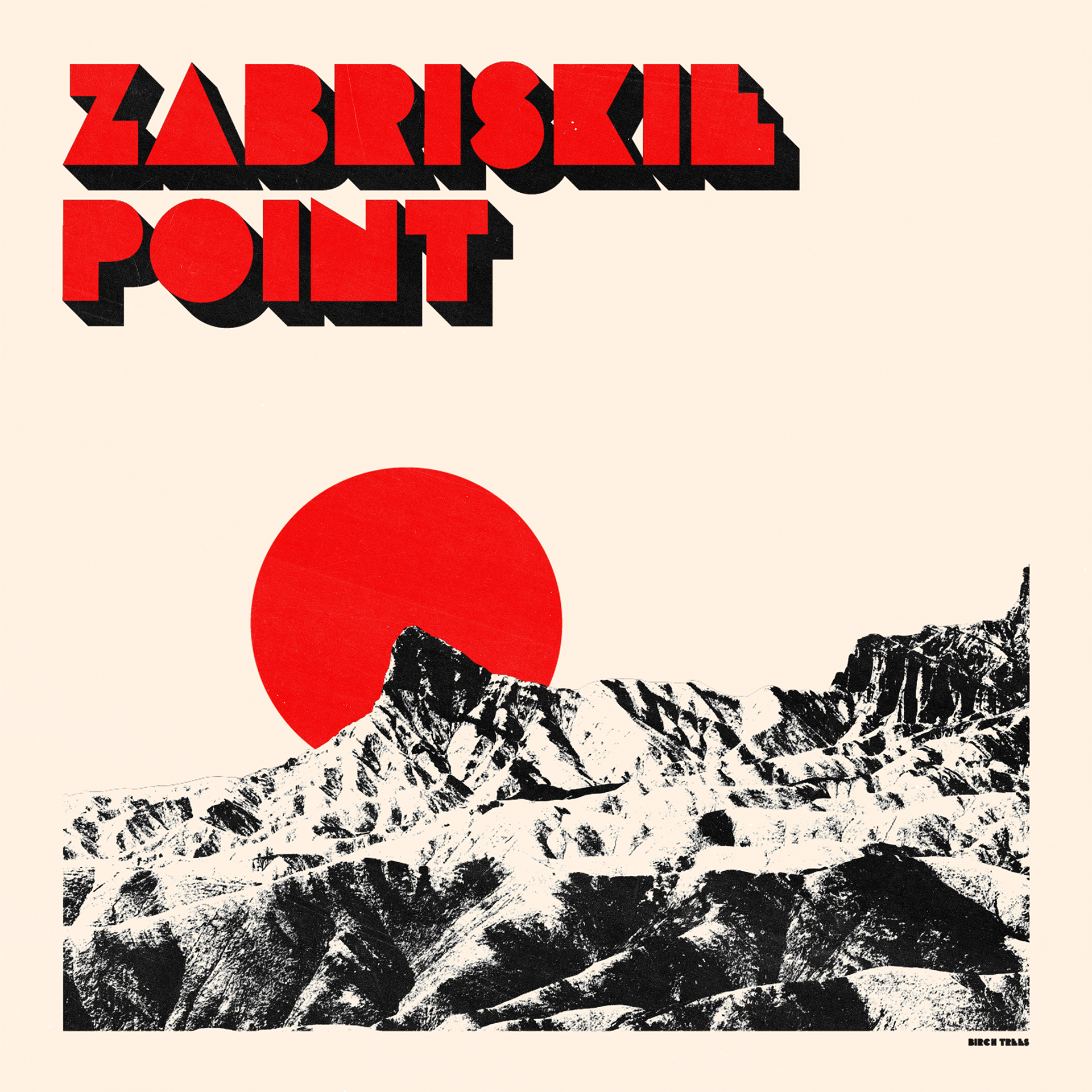 Birch Trees - "Zabriskie Point - Single"