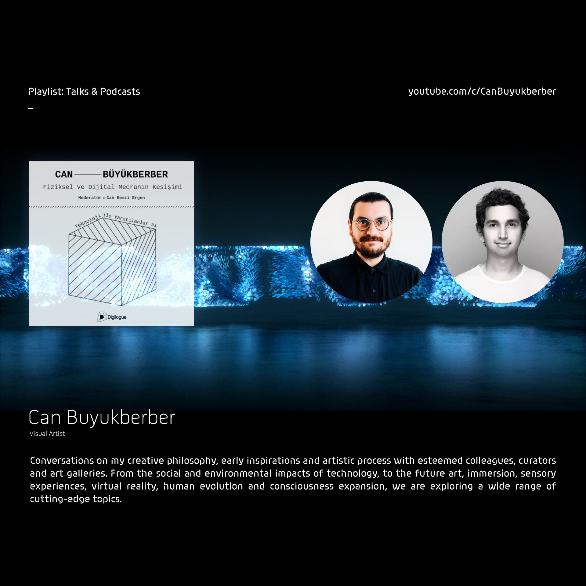 Digilogue, Creations with Technology #1: with Can Remzi Ergen