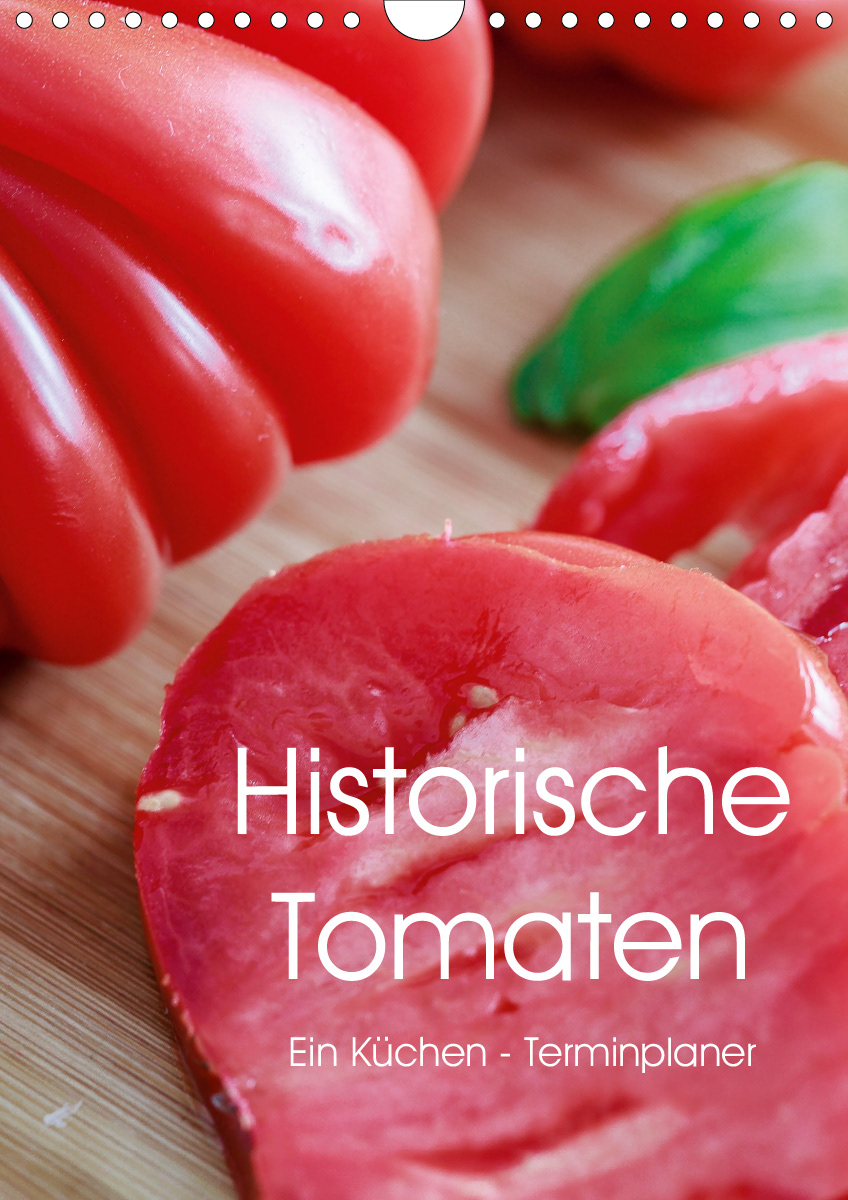 Kalender 2024 - Historische Tomaten - Ein Küchen Terminplaner
