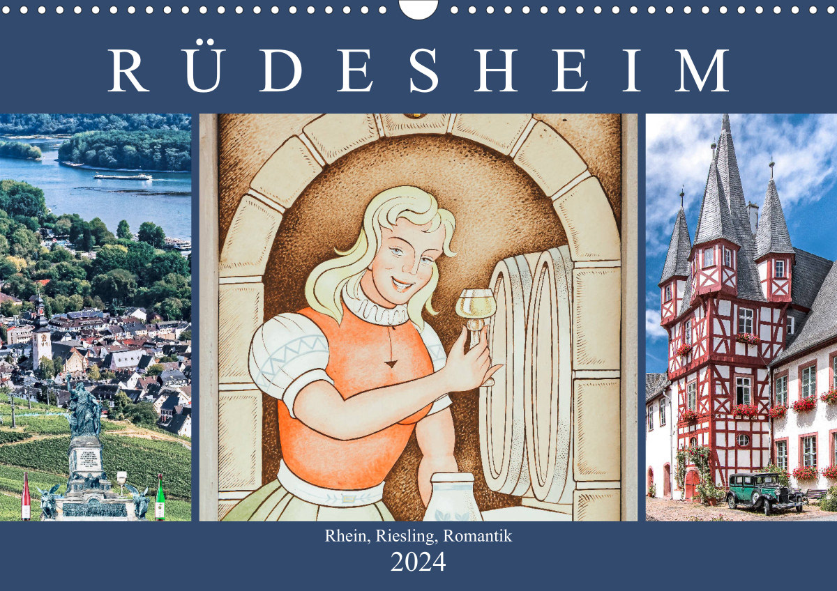 Kalender 2024 - Rüdesheim - Rhein, Riesling, Romantik
