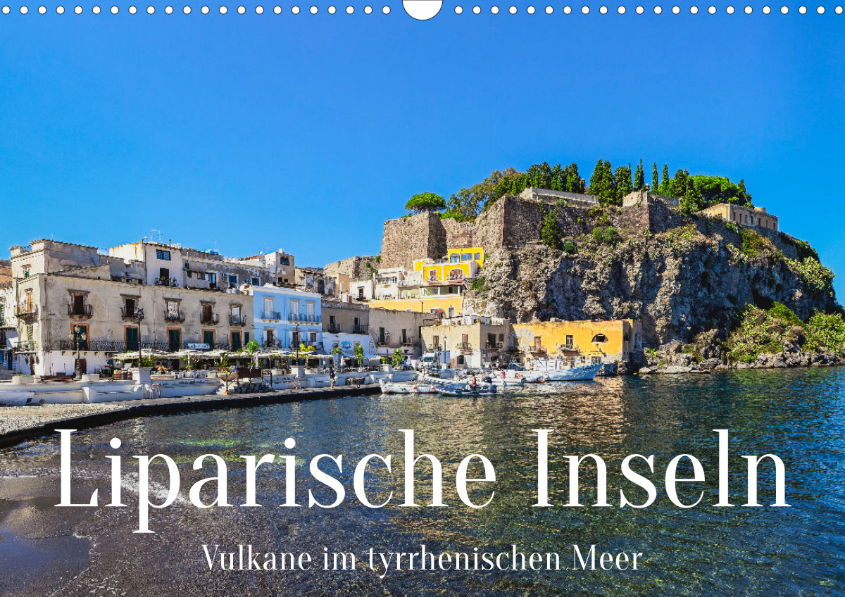 Kalender 2024 - Liparische Inseln - Vulkane im Tyrrhenischen Meer