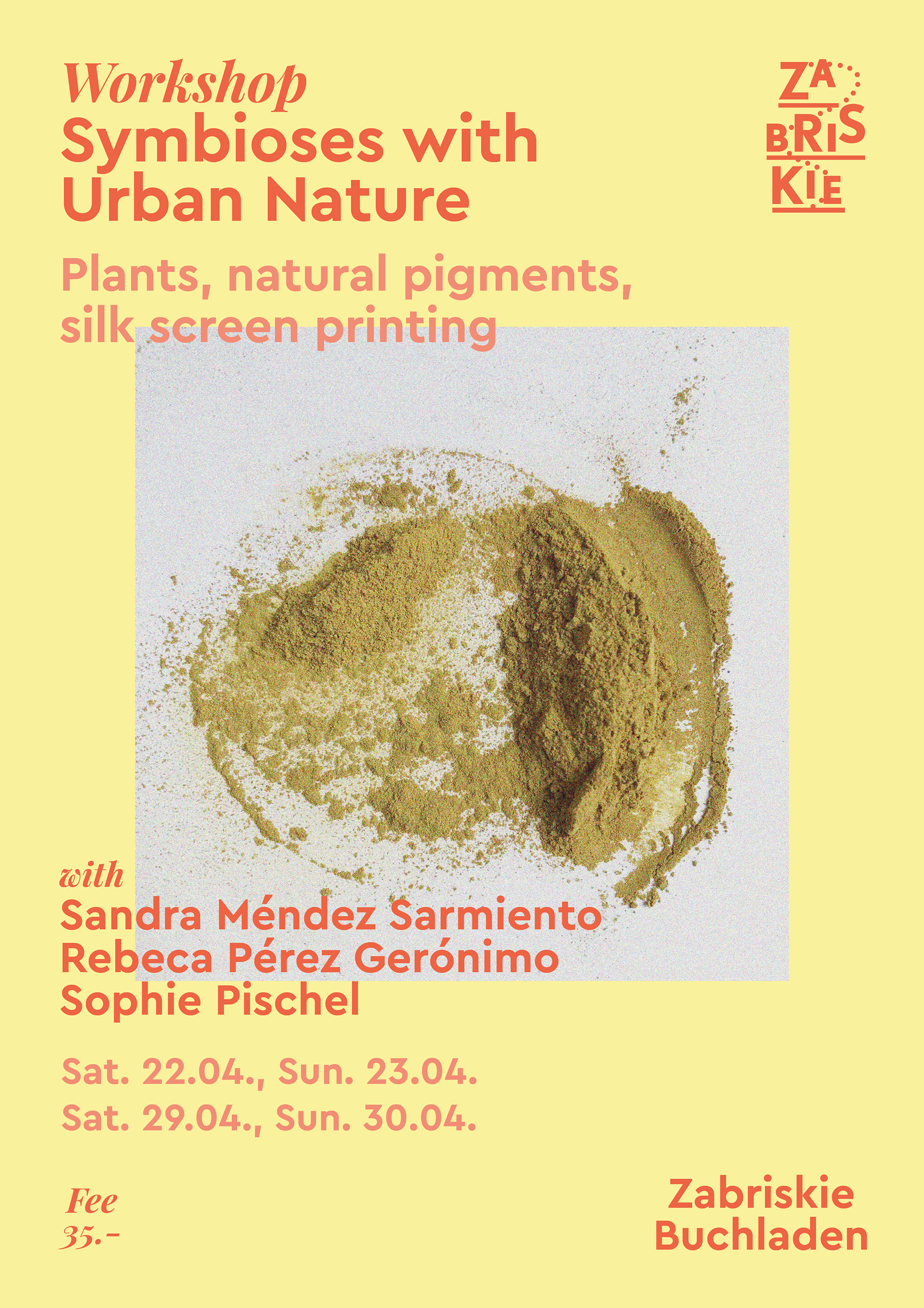 Symbioses of Urban Nature | Workshop on plants, natural pigments, oil screen printing | Collaboration with Sandra Méndez Sarmiento & Rebeca Pérez Gerónimo | 2023