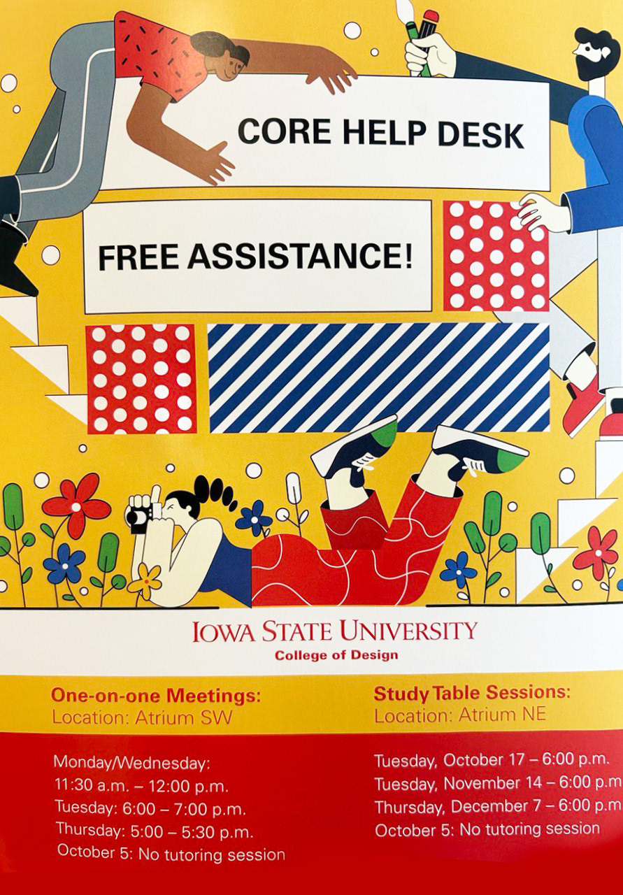 Core Help Desk Poster Design, Iowa State University, 30×60 inch, 2023