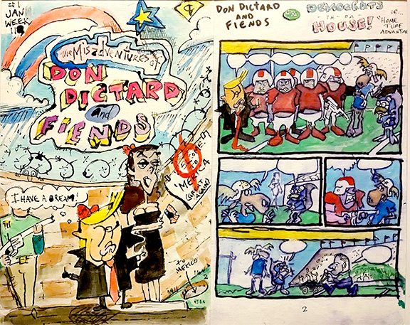 "The Misadventures of Don Dictard & Fiends" (original drawings for ongoing series) Aaron Sheppard, 2017 Cover and pgs 2-4 in 2 frames, ea. 12 x 24 inches Ink, watercolor on Arches paper