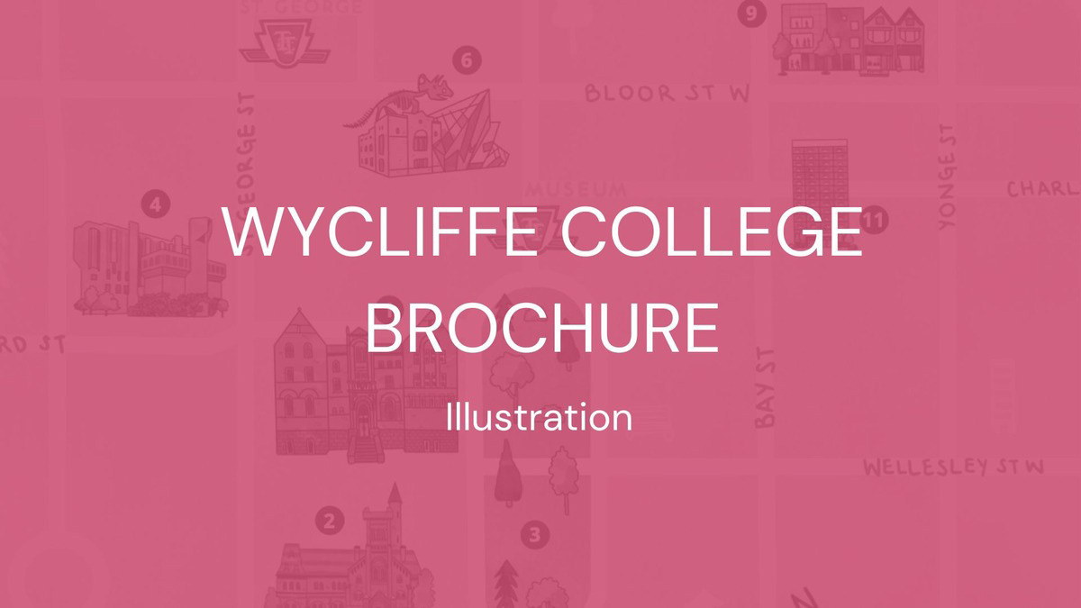 A zoomed in photo of the brochure with a pink overlay and the text, "Wycliffe College Brochure: Illustration"