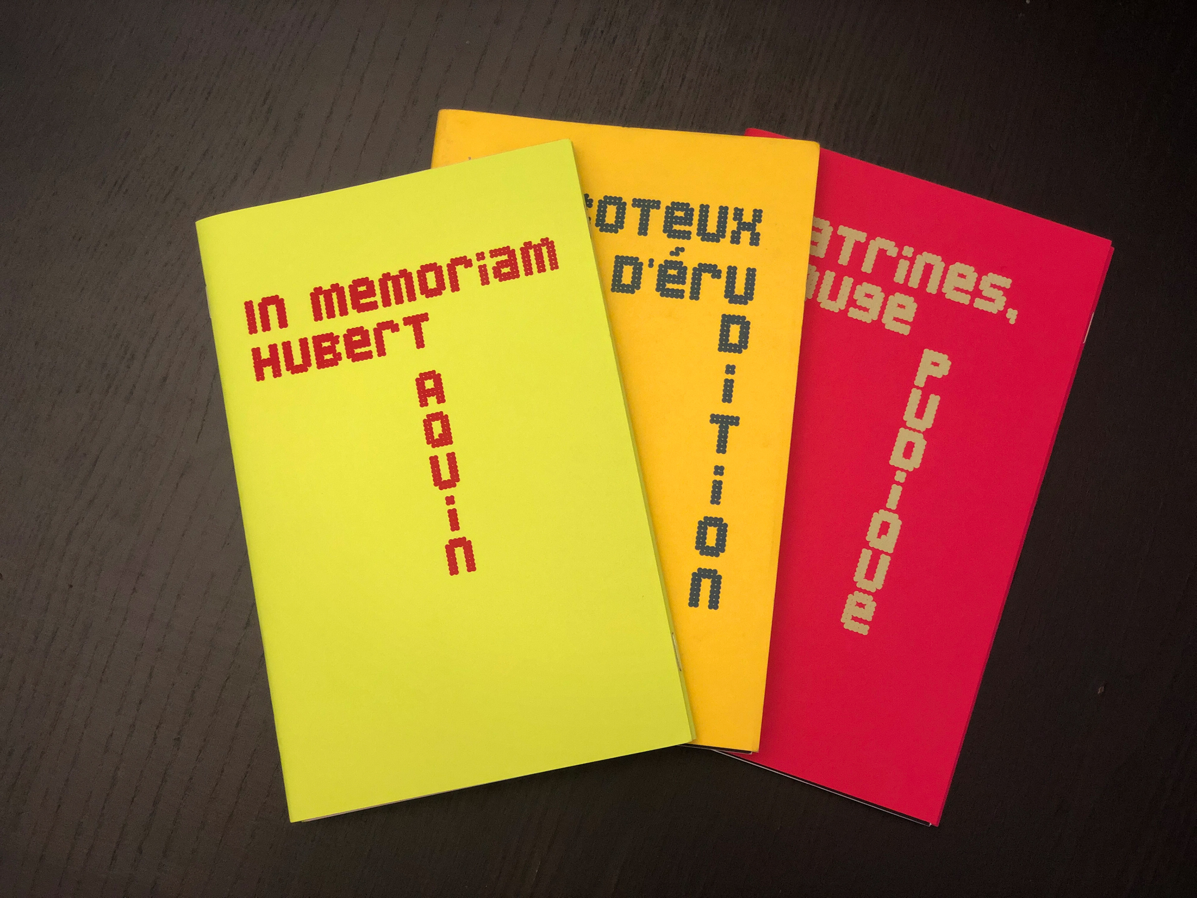 livres: In memoriam Hubert Aquin, Barboteux d'érudition, Lattrines, bouge pudique