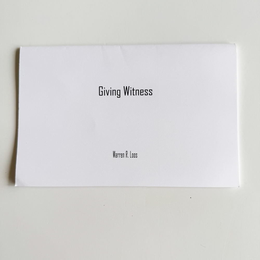 Warren Loos - Giving Witness
