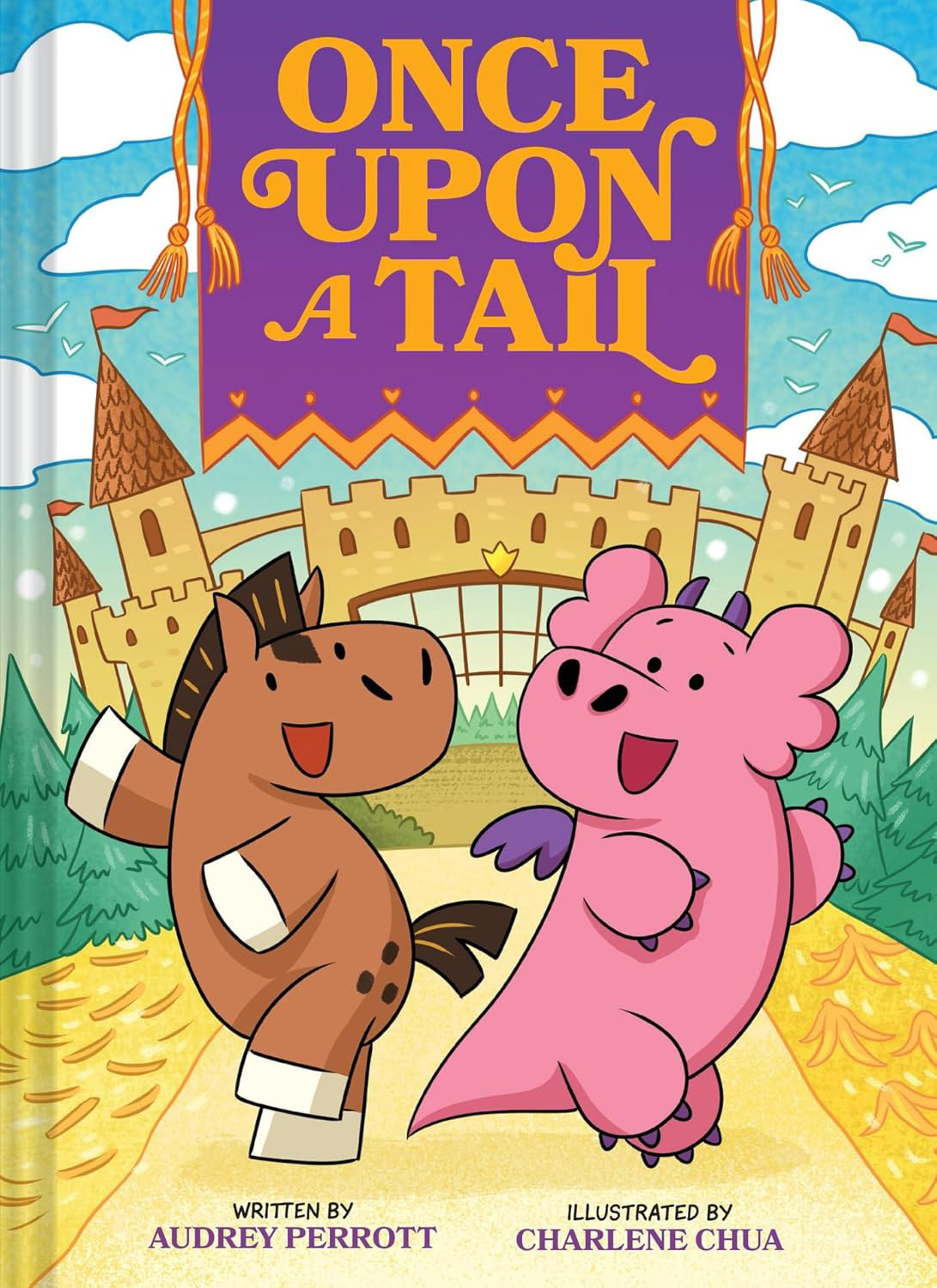 Illustration of a cartoon brown horse and pink dragon dancing in front of a medieval castle. Title says Once Upon a Tail by Audrey Perrott illustrated by Charlene Chua
