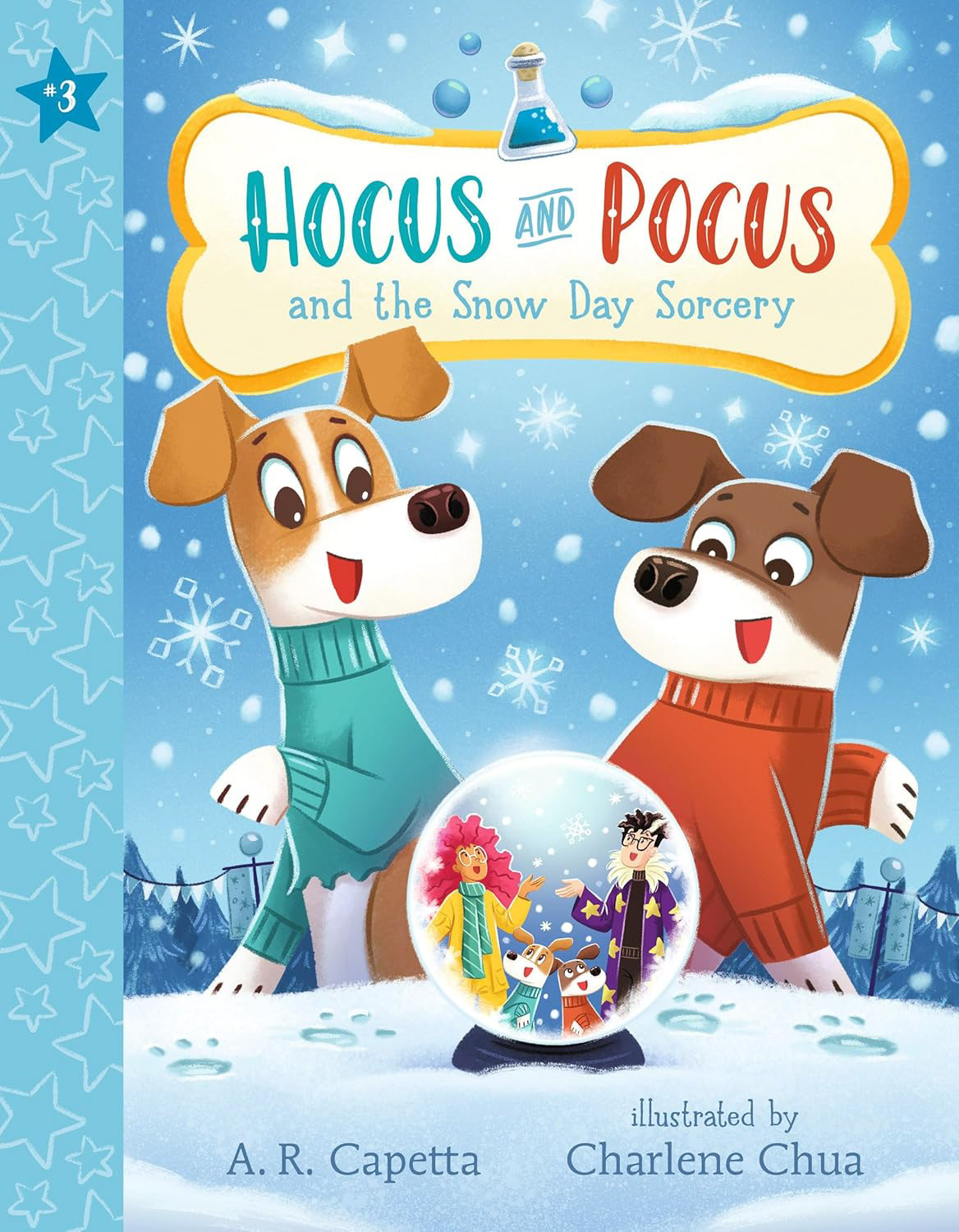 illustration of two cute puppies wearing sweater looking at a magic snow globe. Winter scene in background. Text read Hocus and Pocus and the Snow Day Sorcery by AR Capetta, illustrated by Charlene Chua