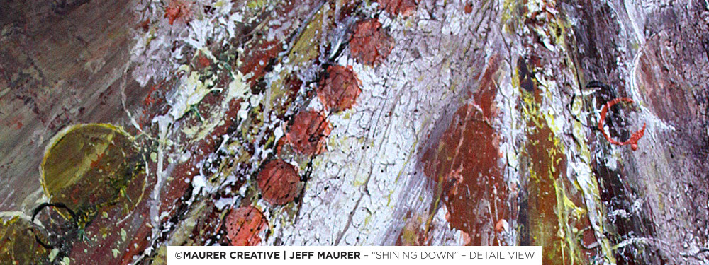 Maurer Creative / Jeff Maurer uses found objects for all his painting, nothing is done with a brush. A symphony of organized chaos, throwing and smudge / smearing paint, while layering with shapes and color.