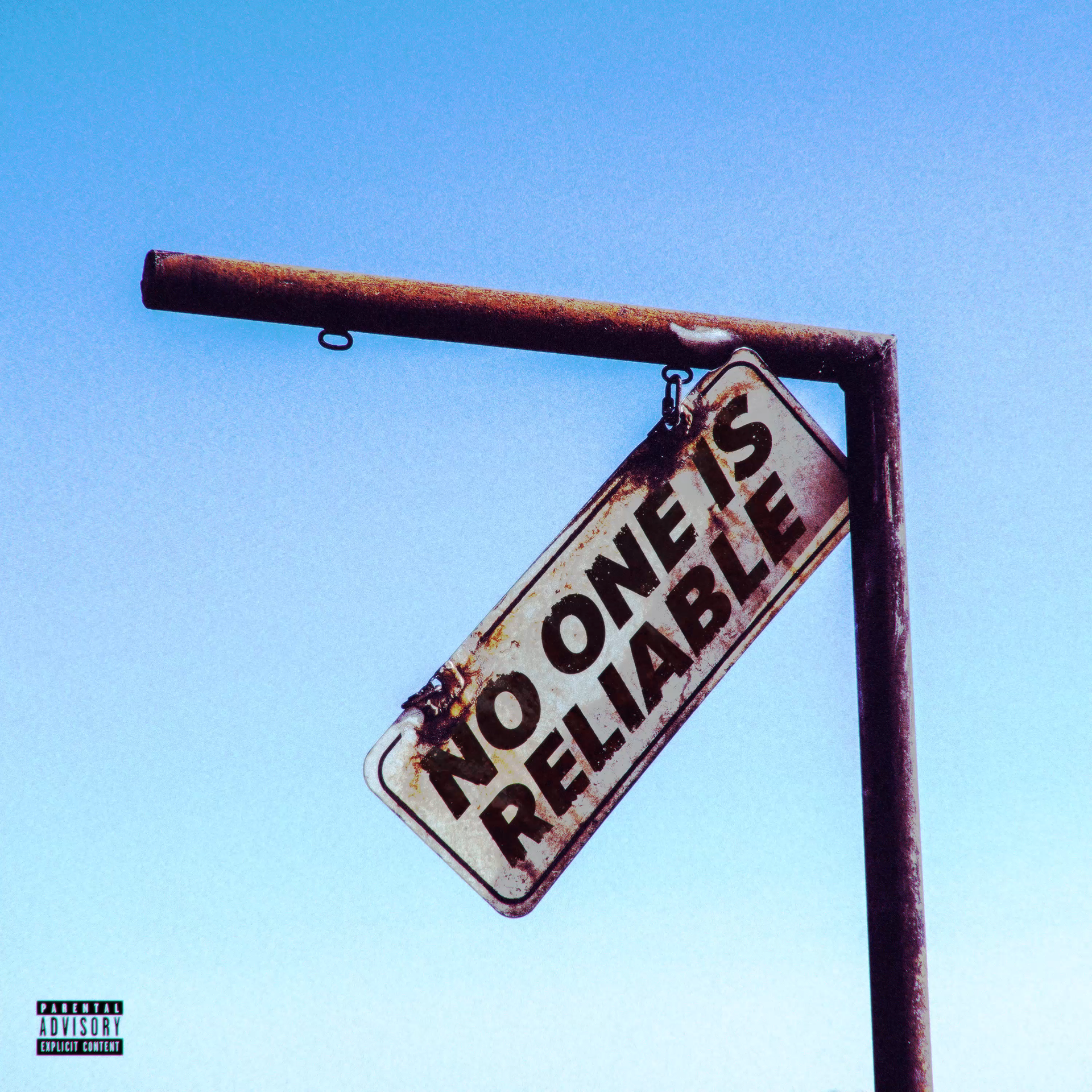 no one is reliable - ChrispyD