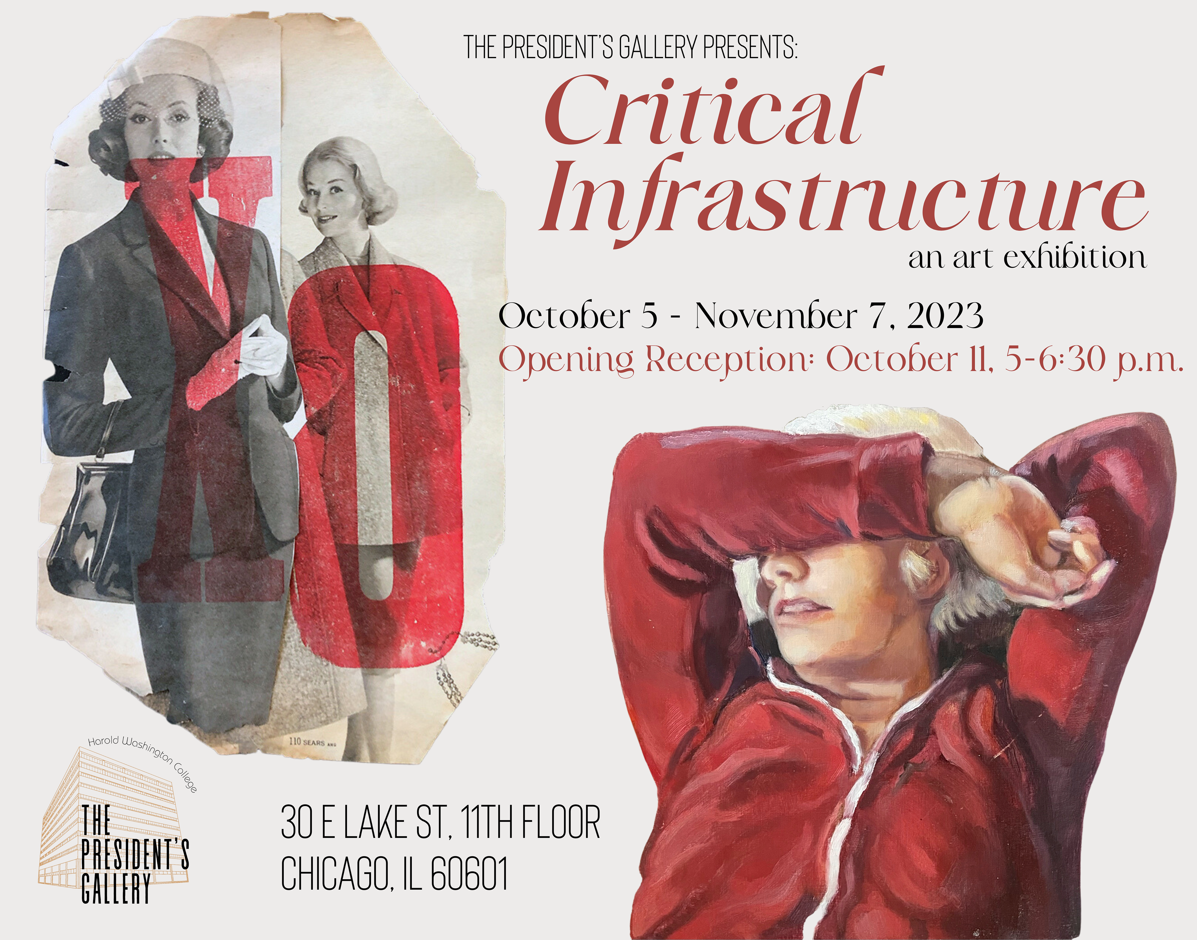 Exhibition poster with print and painting works in the background accompanied by text that reads "The President's Gallery Presents: Critical Infrastructure, an art exhibition, October 5 - November 7, 2023, Opening Reception: October 11, 5-6:30 p.m., 30 E Lake St, 11th Floor, Chicago, IL 60601."