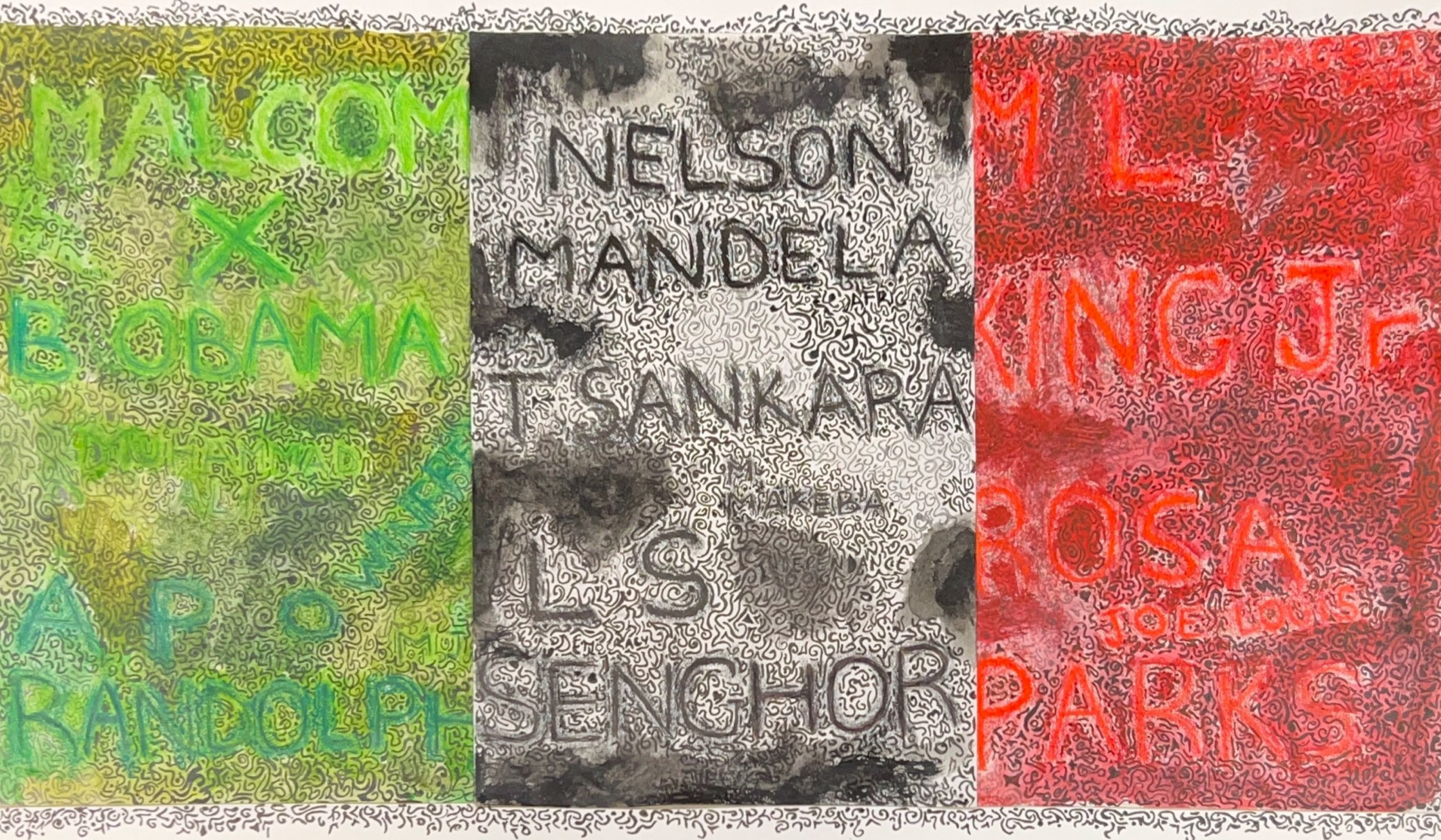Drawing of squiggles and text, split into three color blocks, with green on the left, black in the middle, and red on the right. The names written on the drawing include Malcolm X, Nelson Mandela, and Rosa Parks, among others.