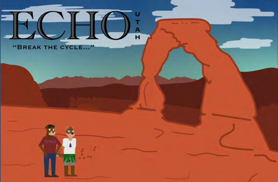 Arches National Park scene with two animal figures with clothes standing in the bottom left of the image and the words "Echo, Utah, Break The Cycle..." in the top left hand corner.