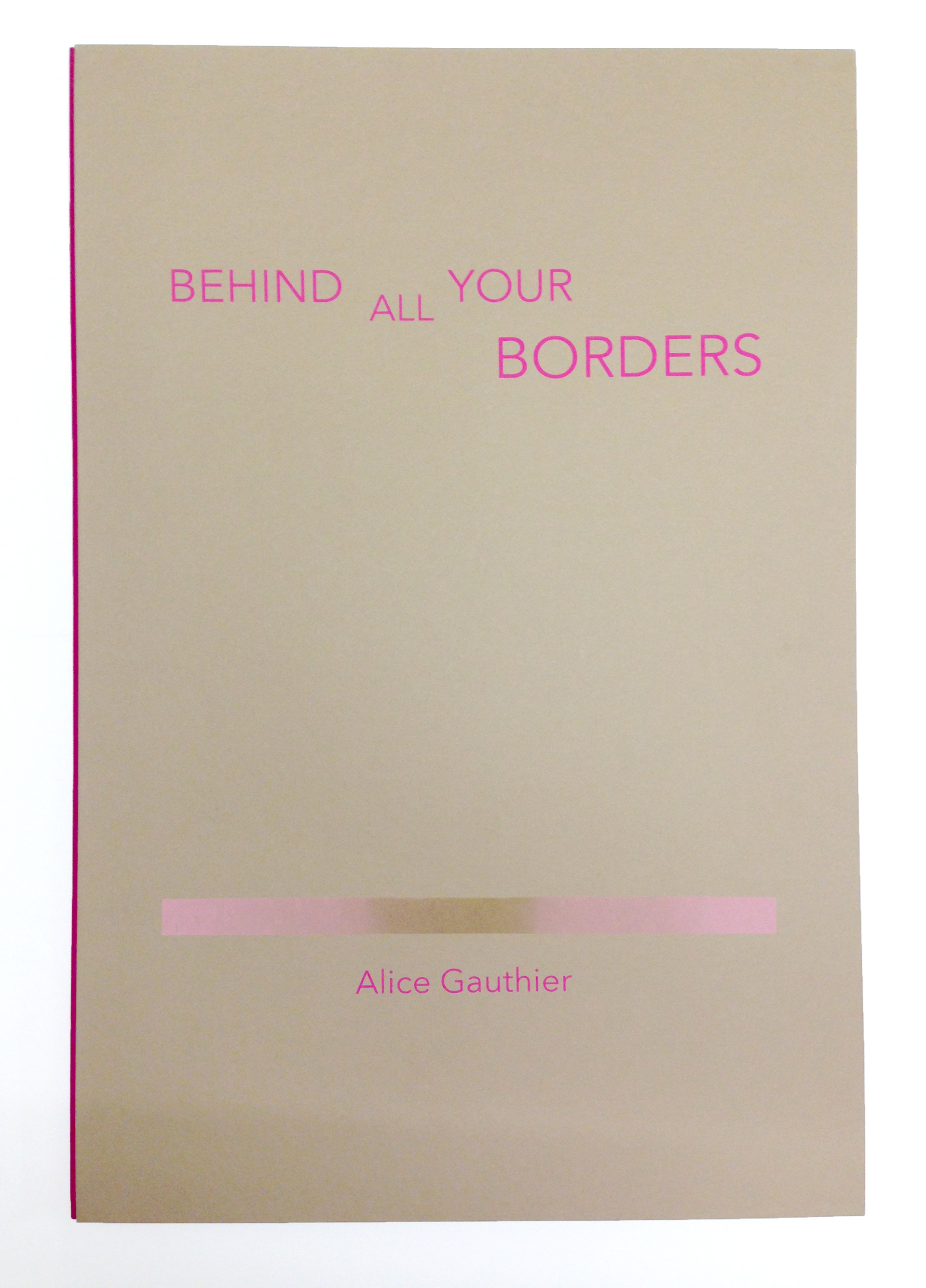 Behind All Your Borders (2014), lithograph printed on tissue paper in duo-tone / cover : fabric mounted on board / unique, 80 x 60 cm / there are about 300 prints in the book