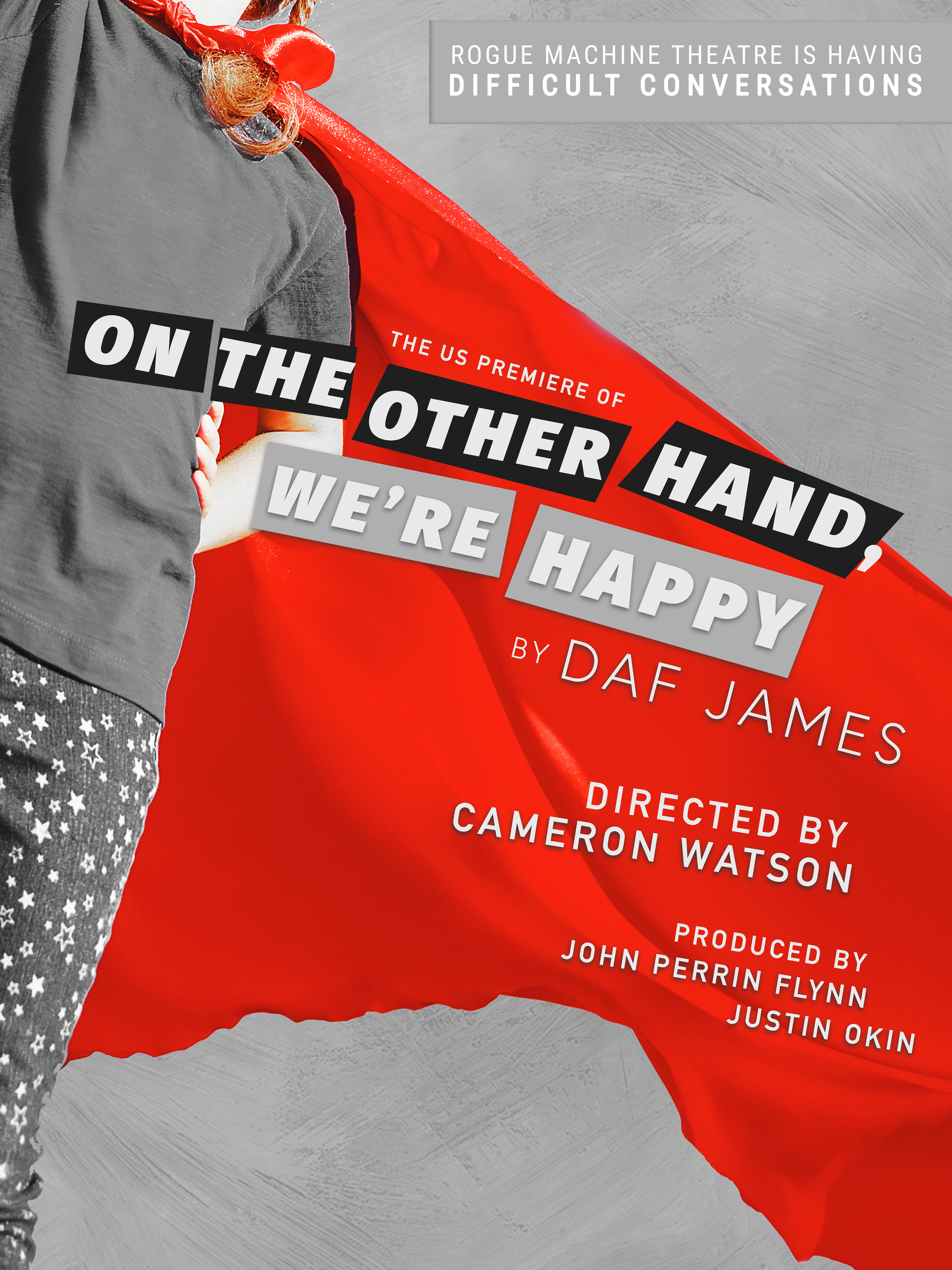 ON THE OTHER HAND WE'RE HAPPY | 2021 Rogue Machine Theatre