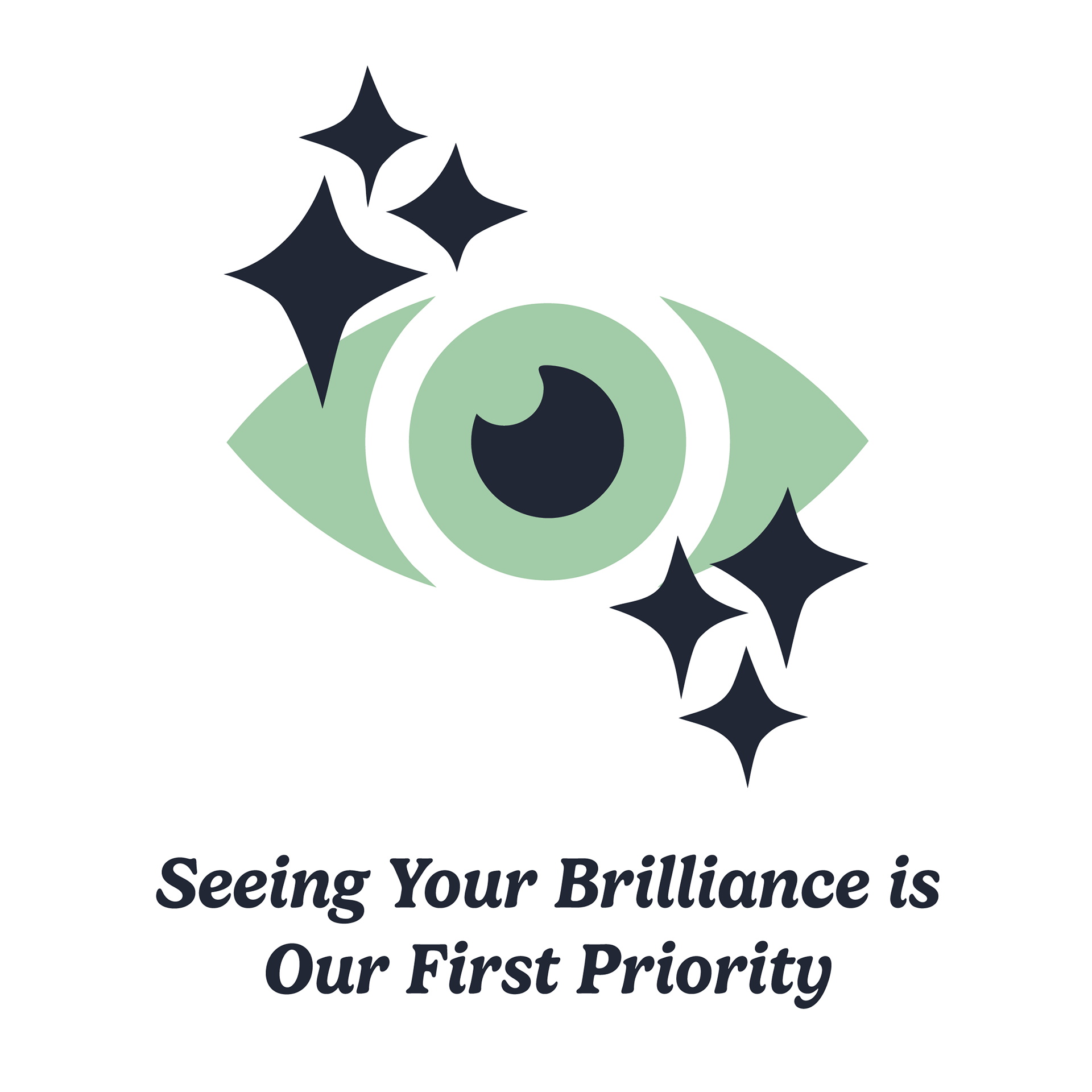 Icon of an eye with sparkles, caption reads: Seeing your brilliance is our first priority