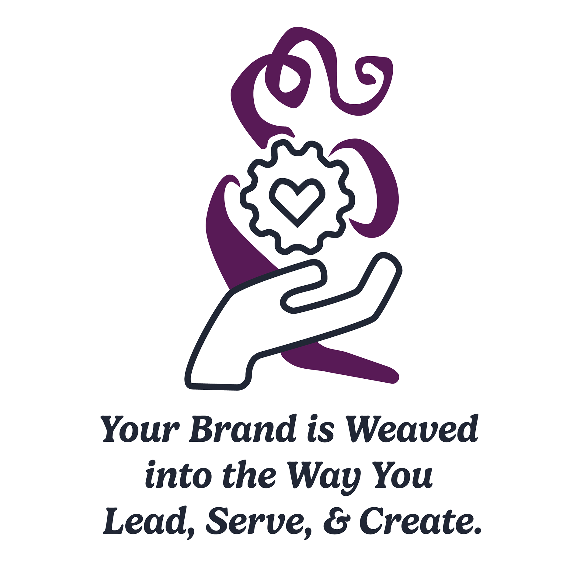 Icon of a hand holding a heart gear. Caption reads: Your brand is weaved into the way you lead, serve, and create