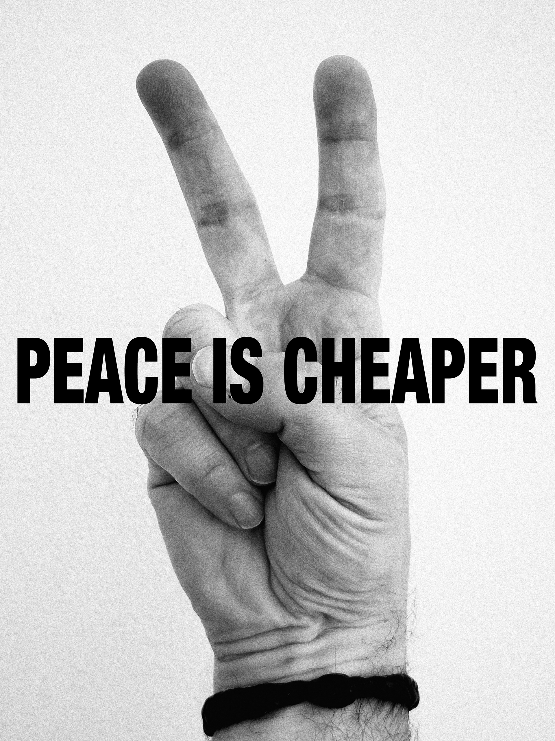 PEACE IS CHEAPER A strategy for optimism. A peace propaganda.