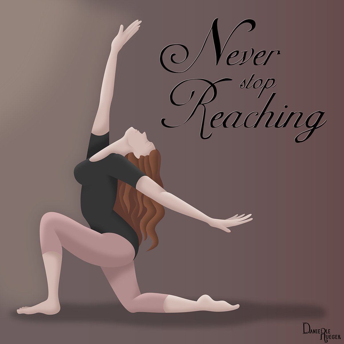 Illustration of dancer with text "Never Stop Reaching"